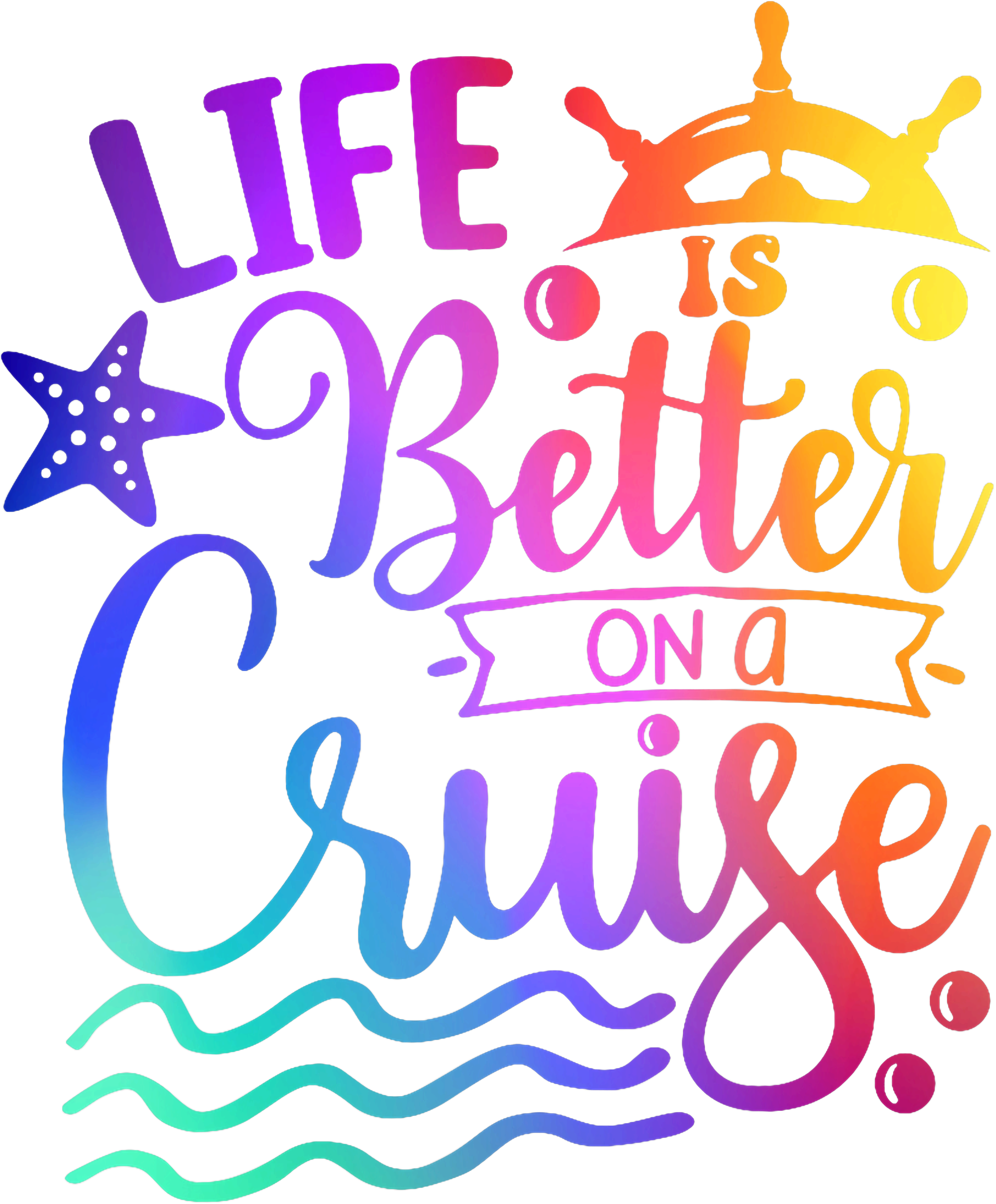 Life Is Better On A Cruise DTF Transfer
