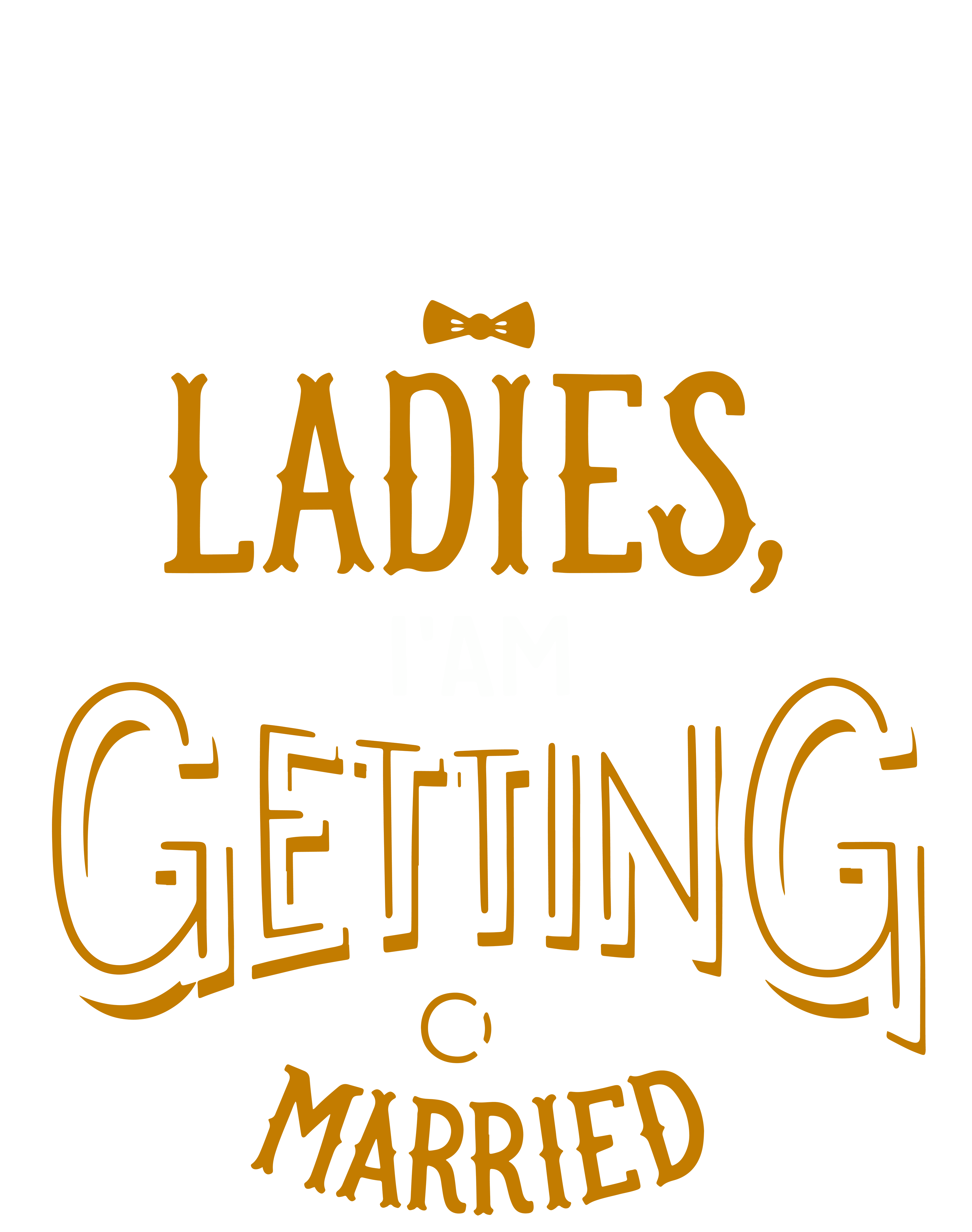 Sorry Ladies Getting Married DTF Transfer