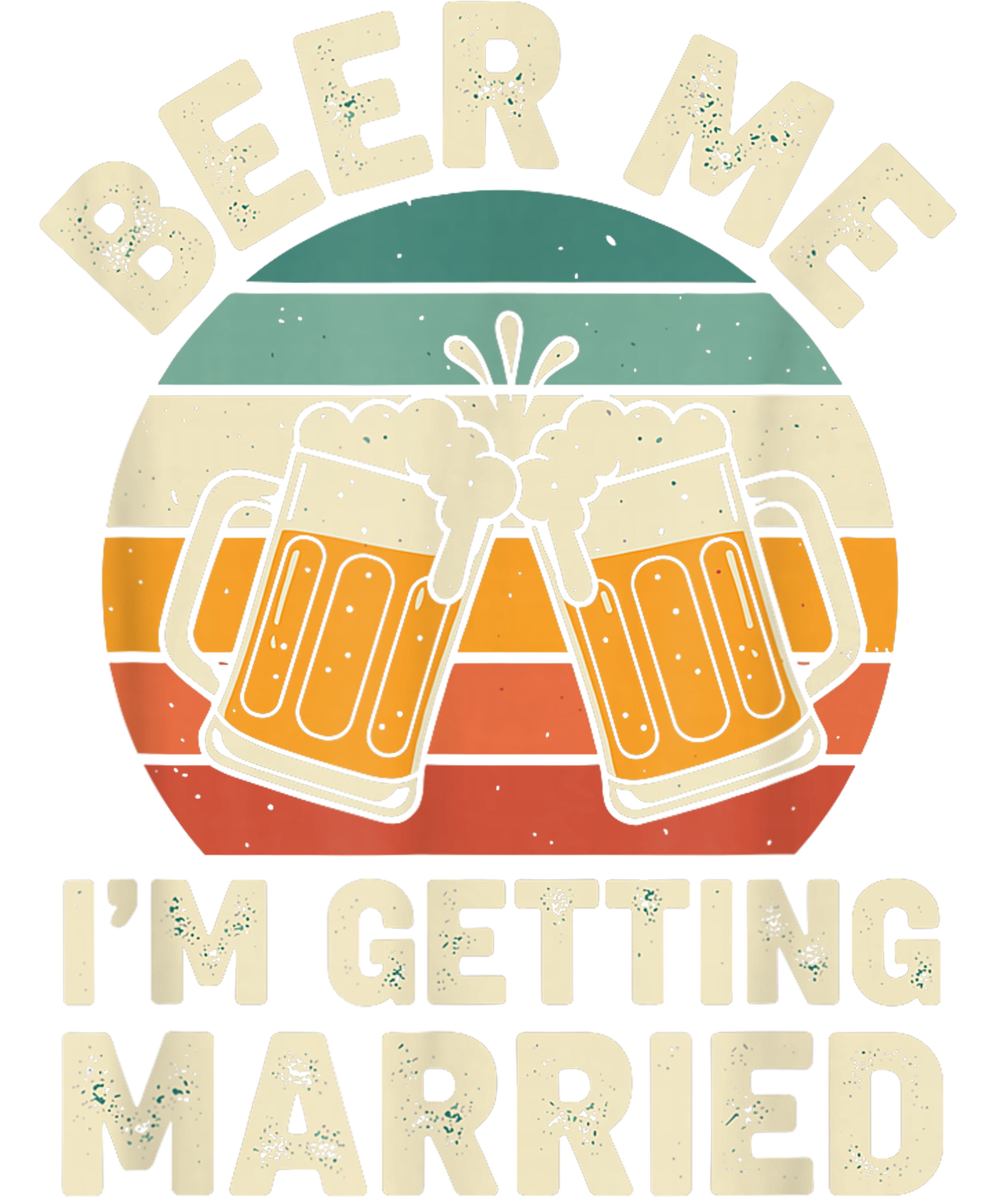 Beer Me Getting Married DTF Transfer