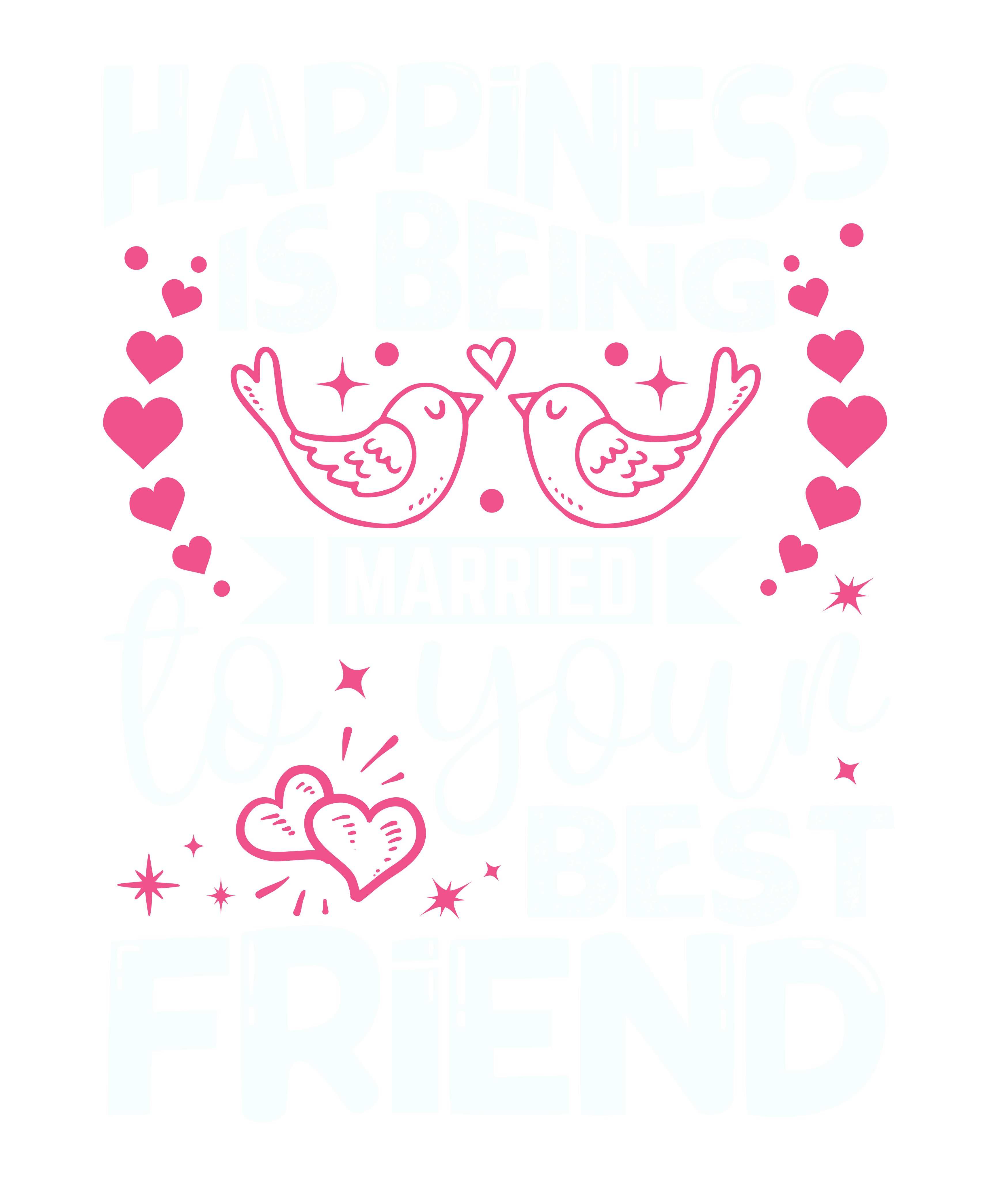 Married To Your Best Friend DTF Transfer