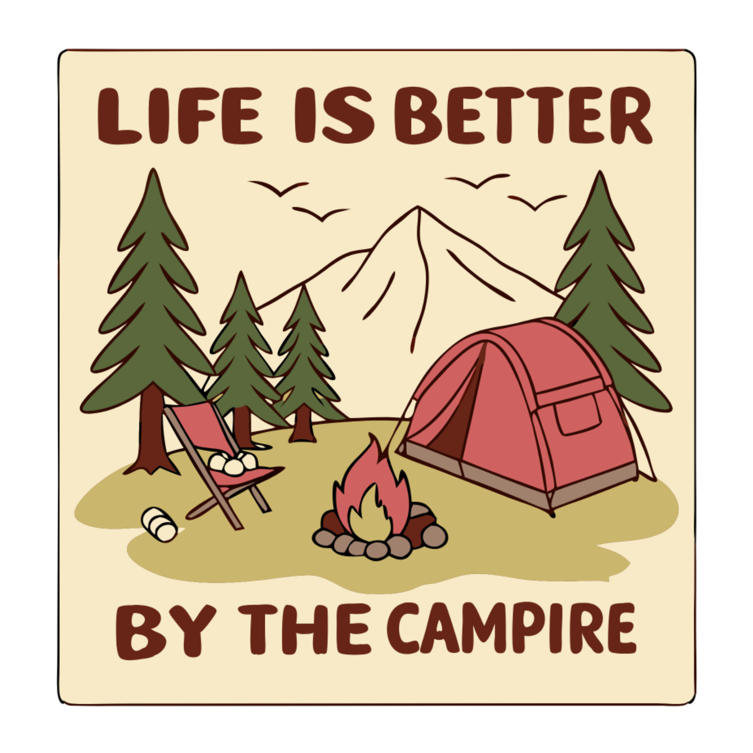 Life Is Better By The Campfire DTF Transfer