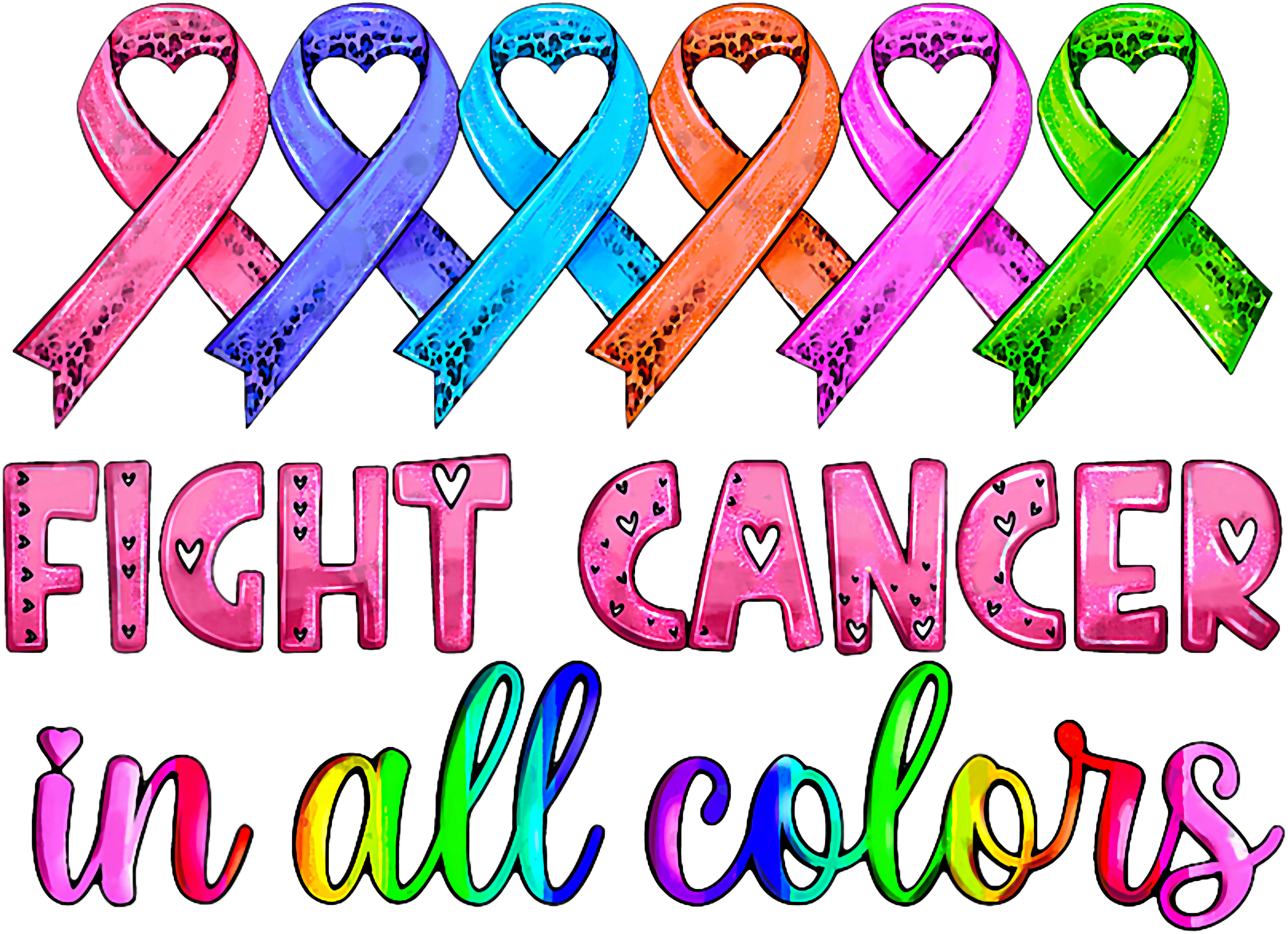 Fight Cancer In All Colors DTF Transfer