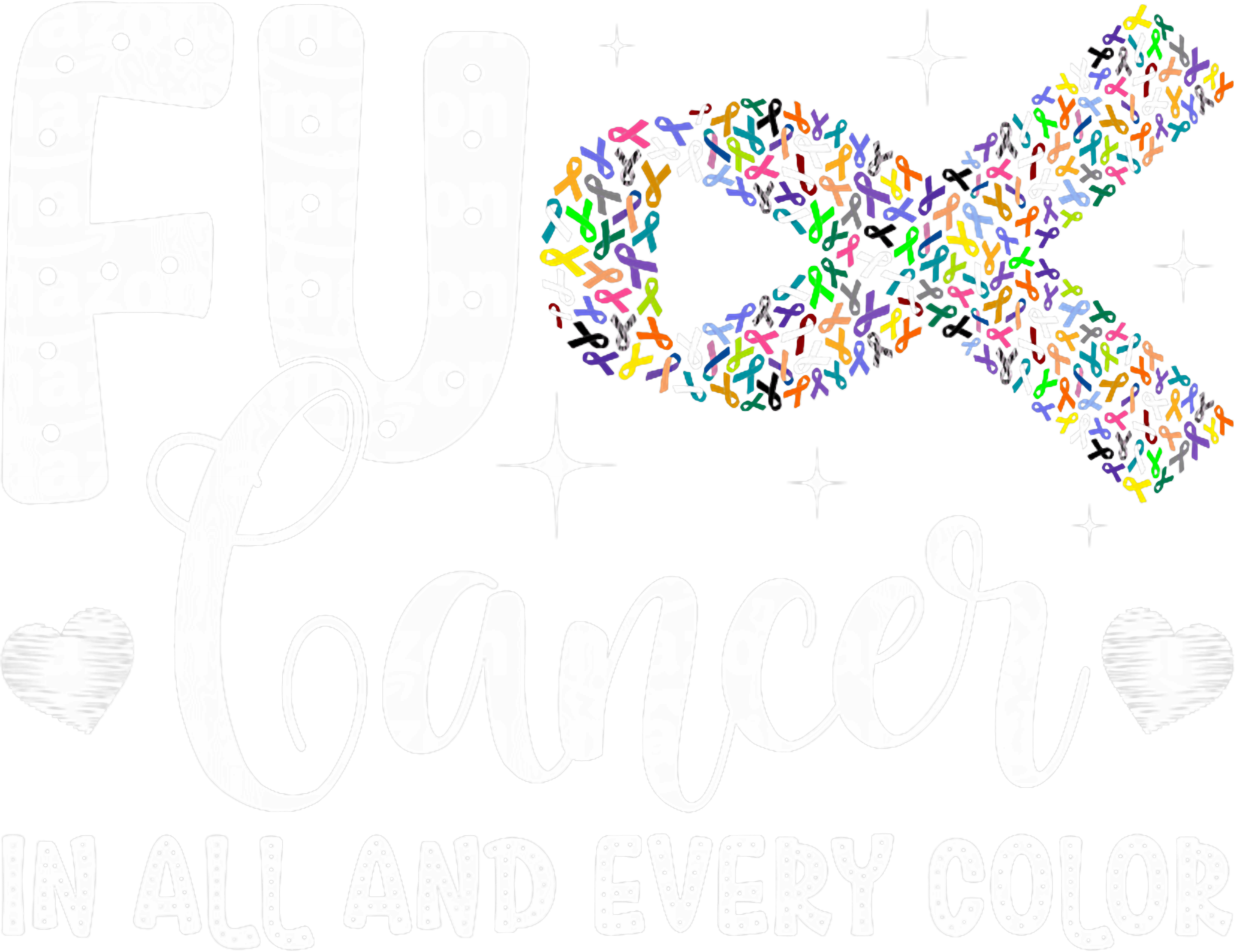 Cancer Awareness In Every Color DTF Transfer