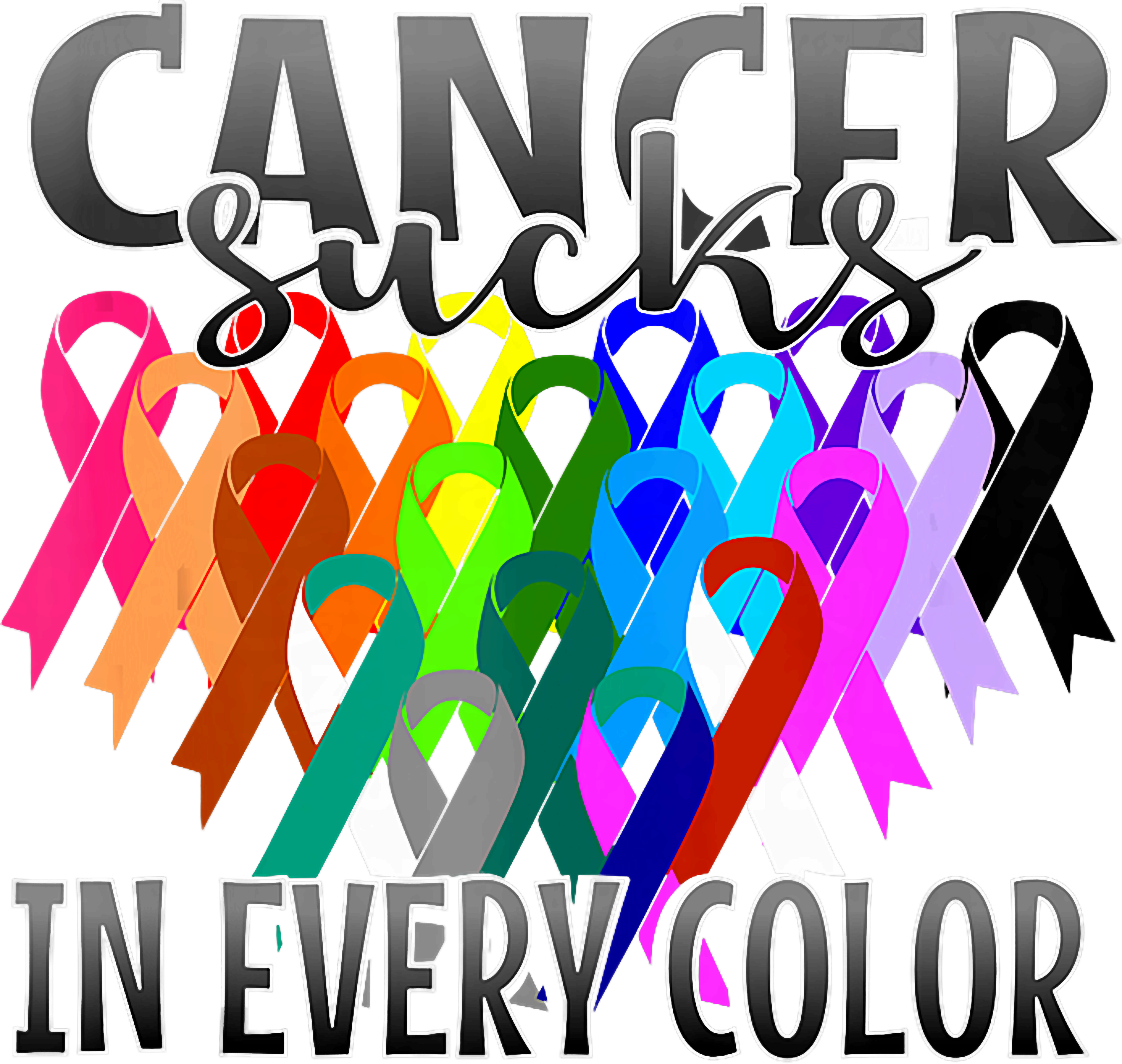 Cancer Awareness In Every Color DTF Transfer