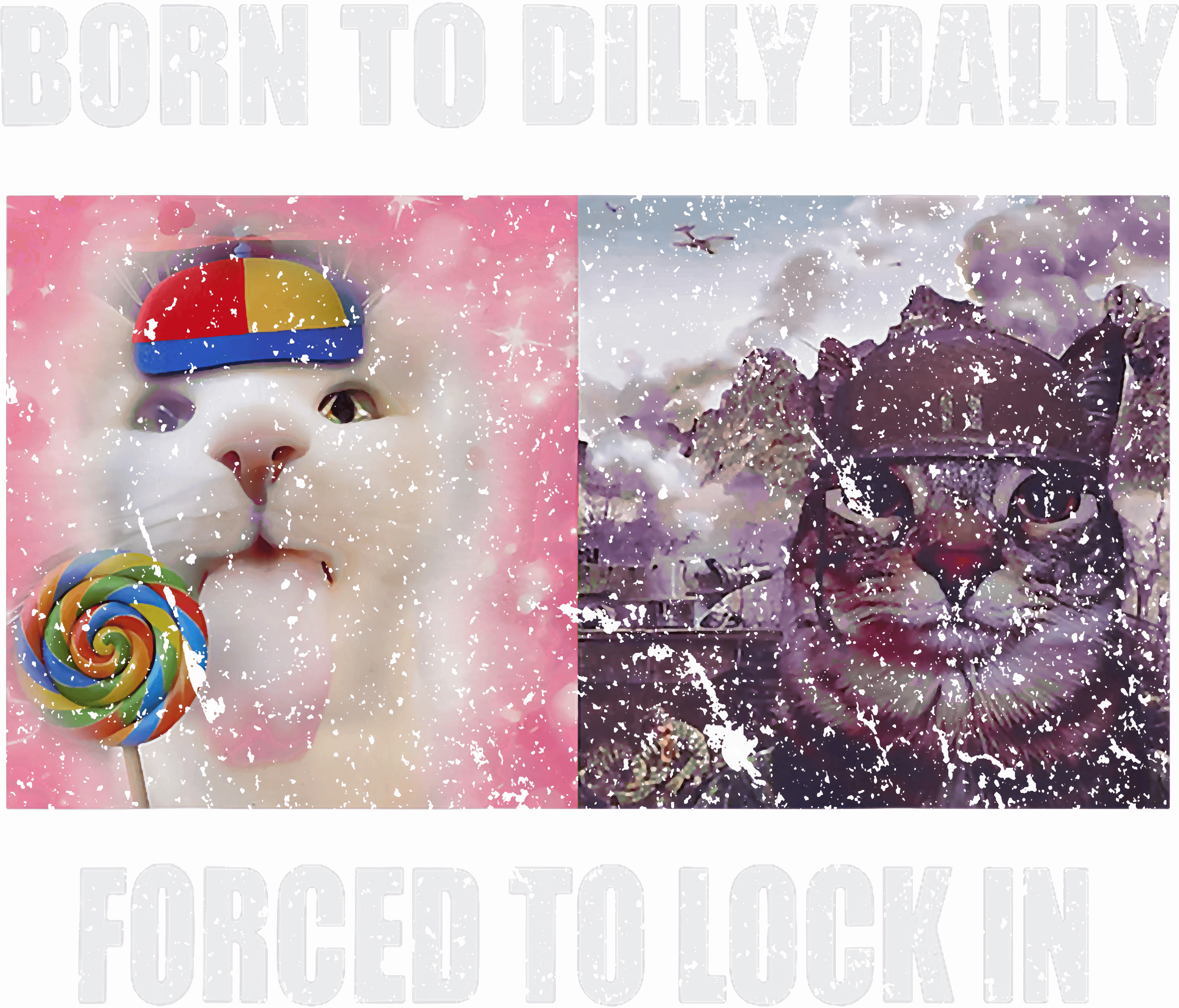 Born To Dilly Dally Forced To Work DTF Transfer