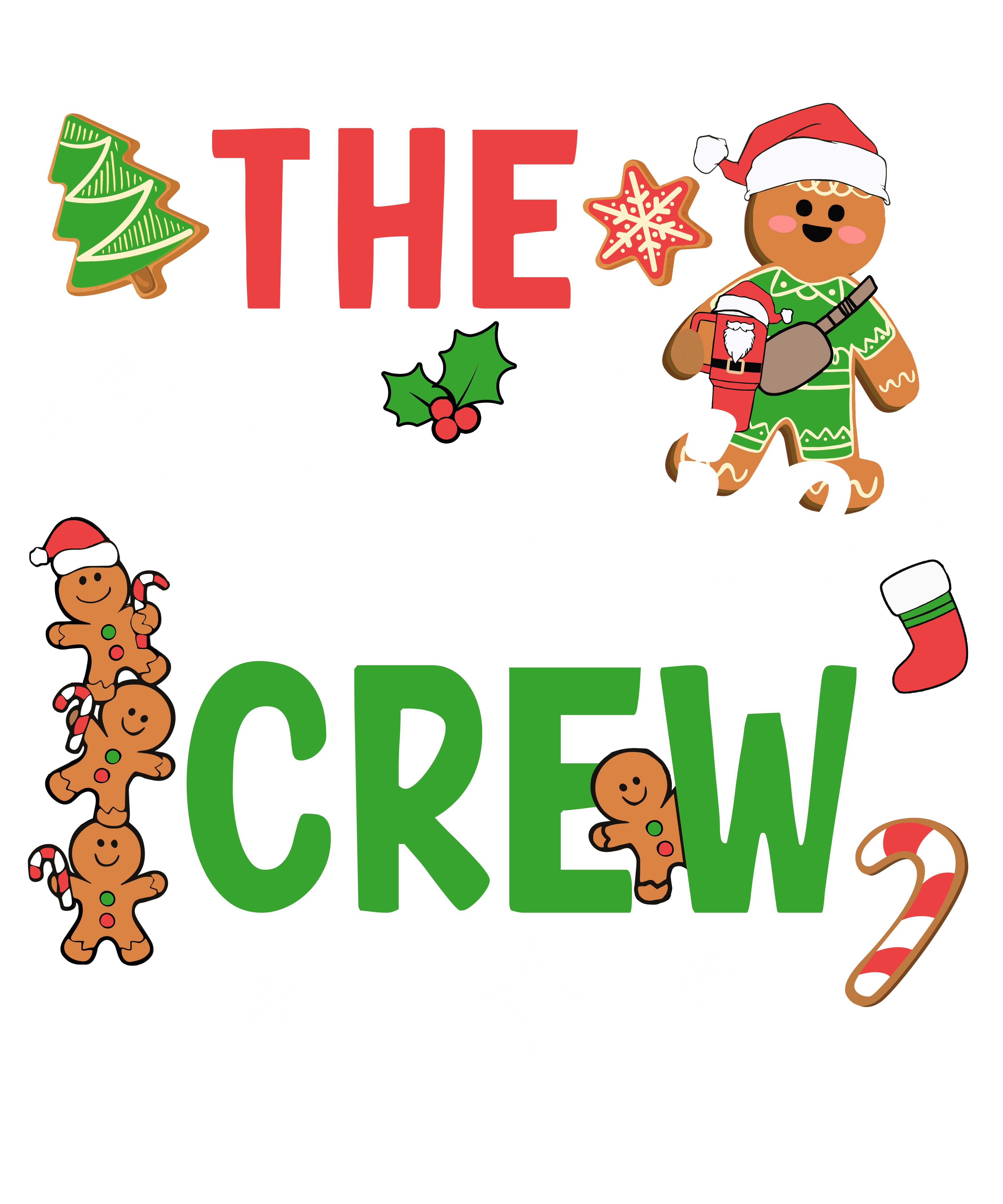 The Cookie Crew Gingerbread Christmas DTF Transfer
