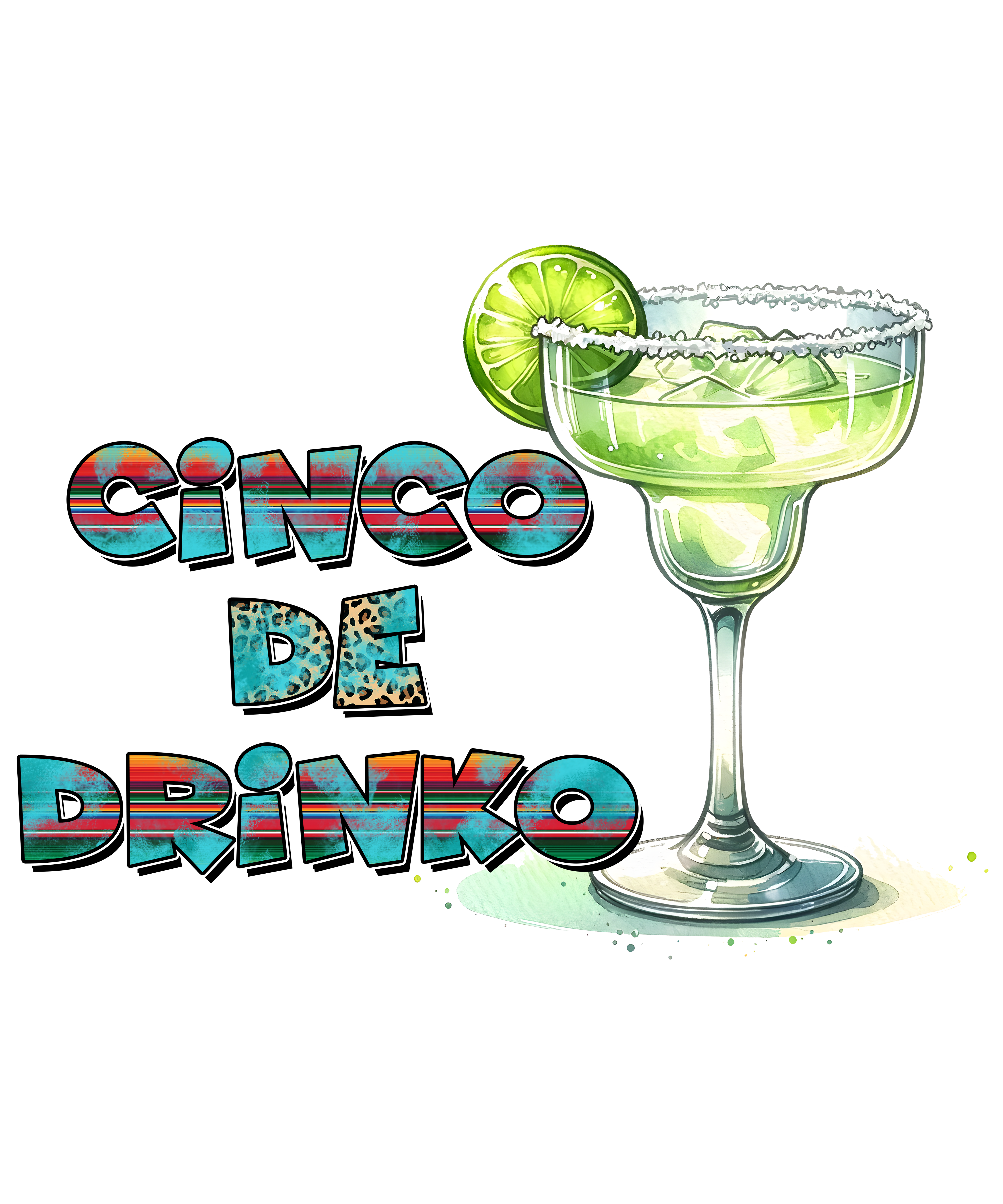Cinco De Drinko Margarita DTF Transfer