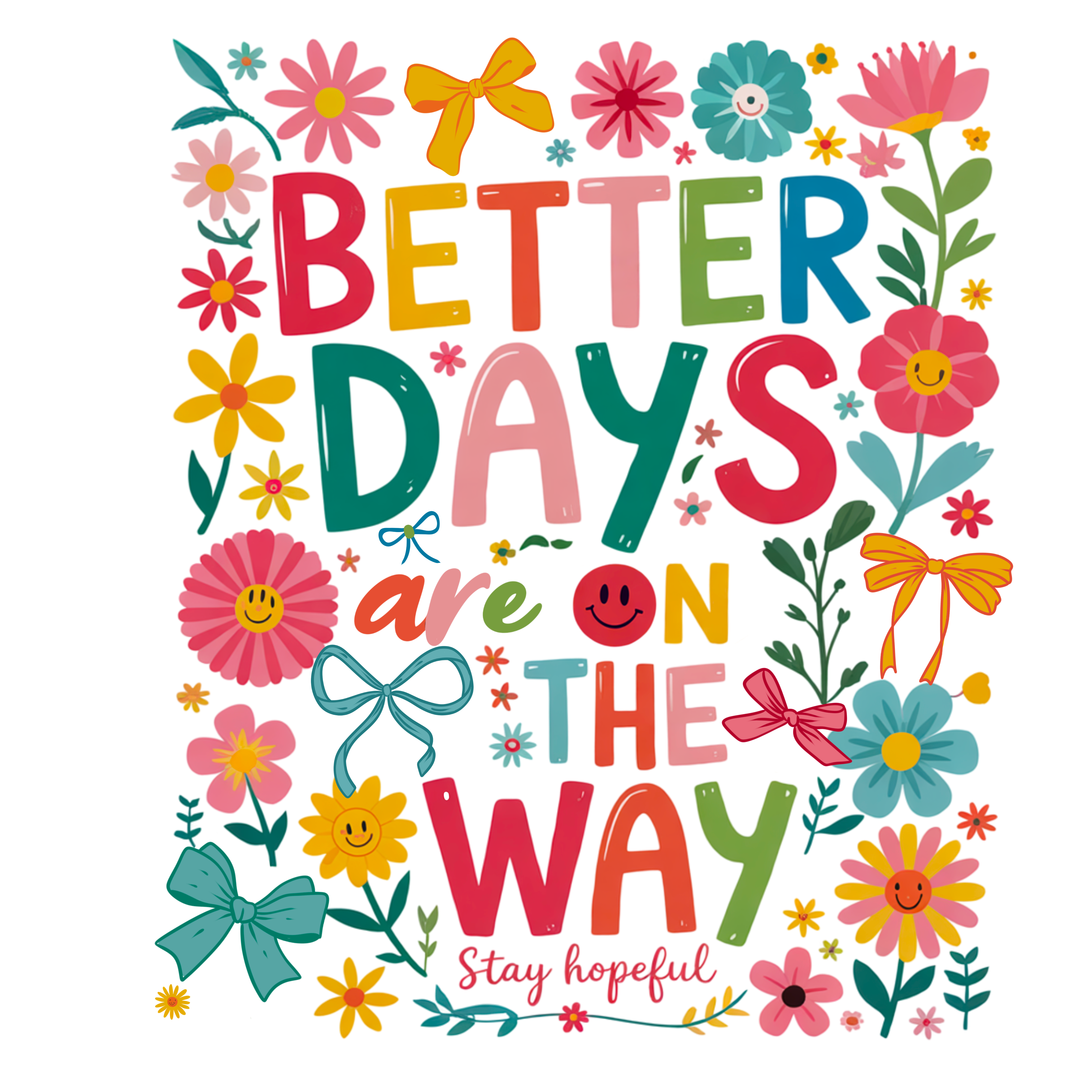 Better Days Are On The Way DTF Transfer