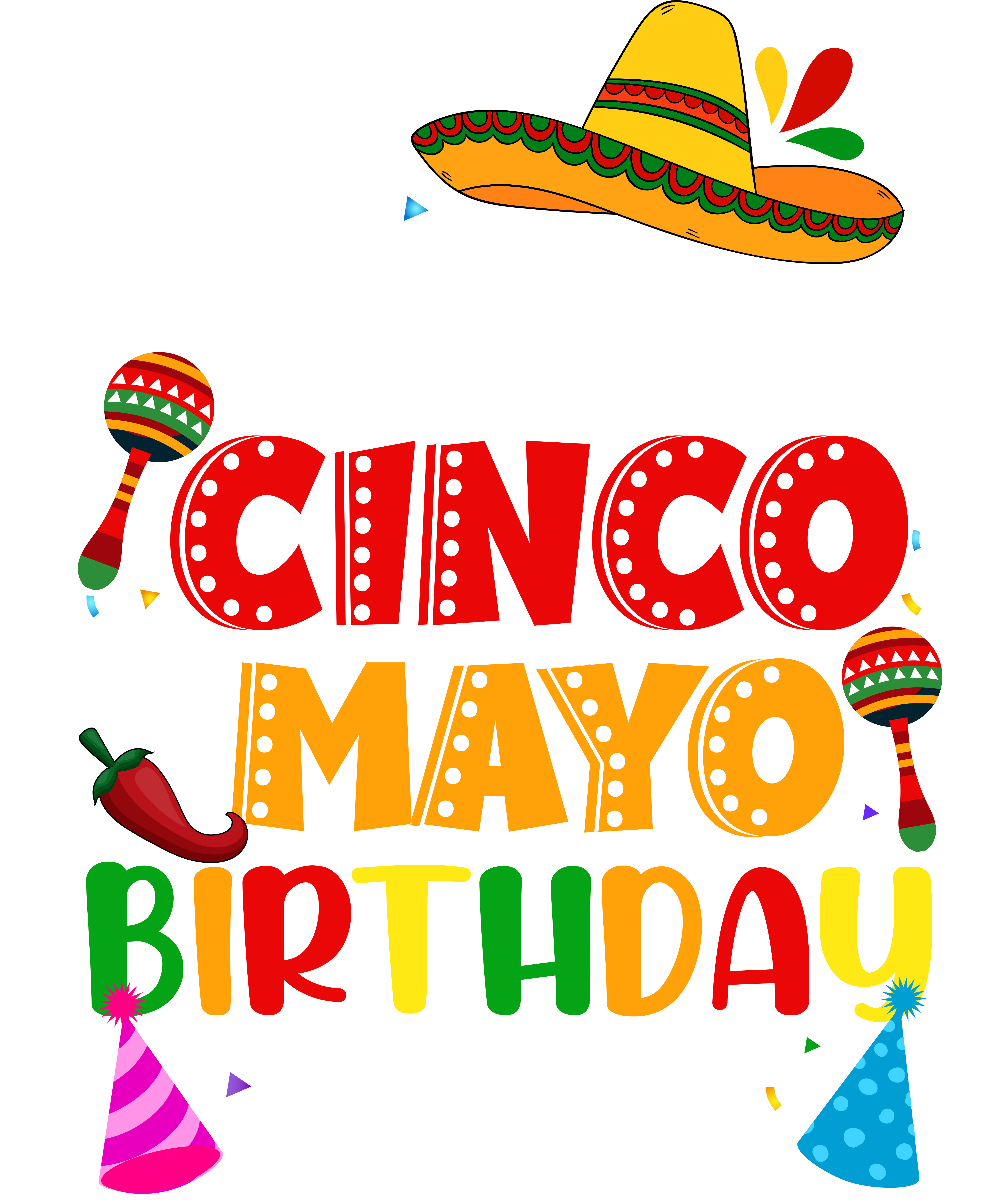 Happy Cinco De Mayo Birthday To Me DTF Transfer