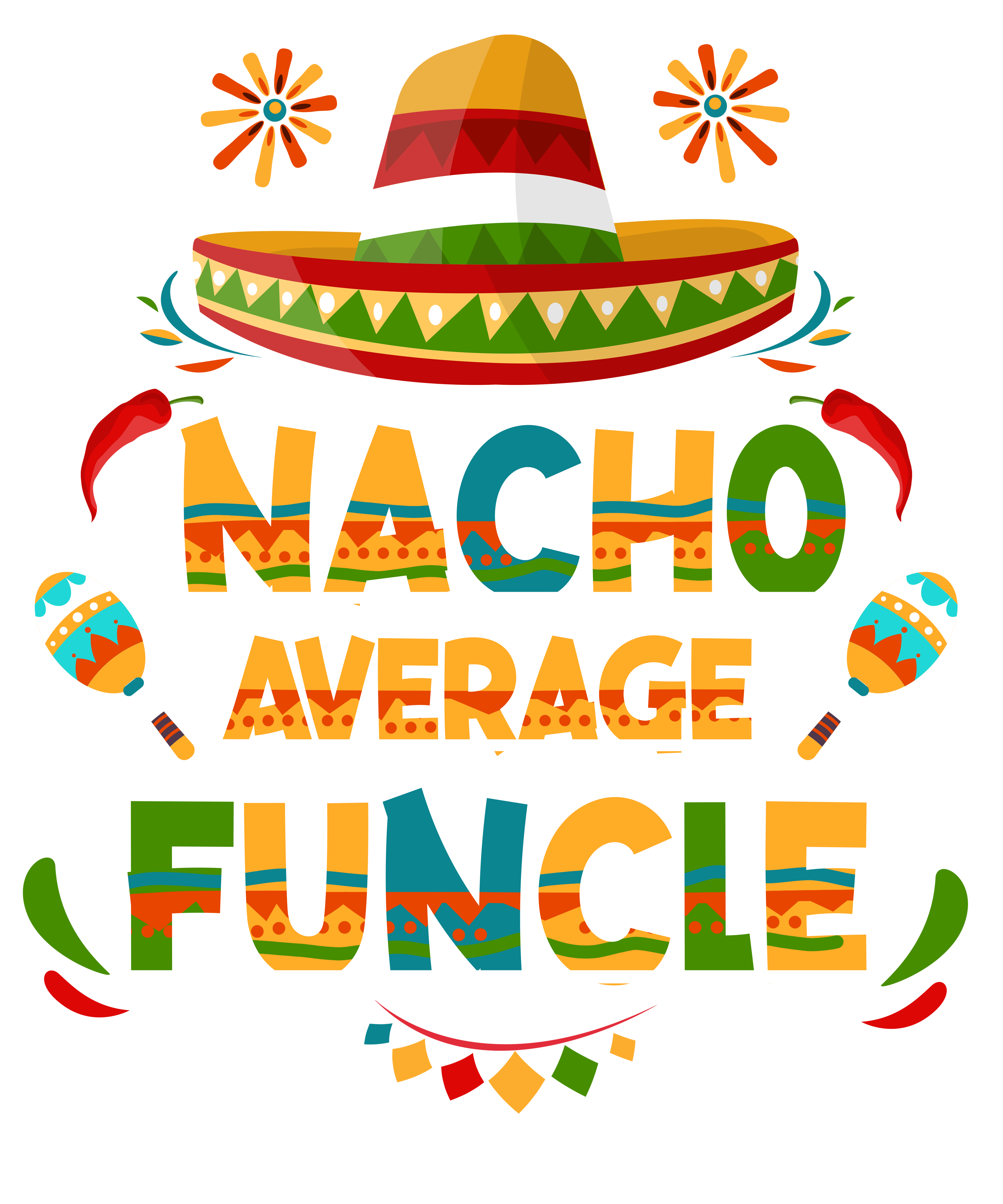 Nacho Average Uncle DTF Transfer