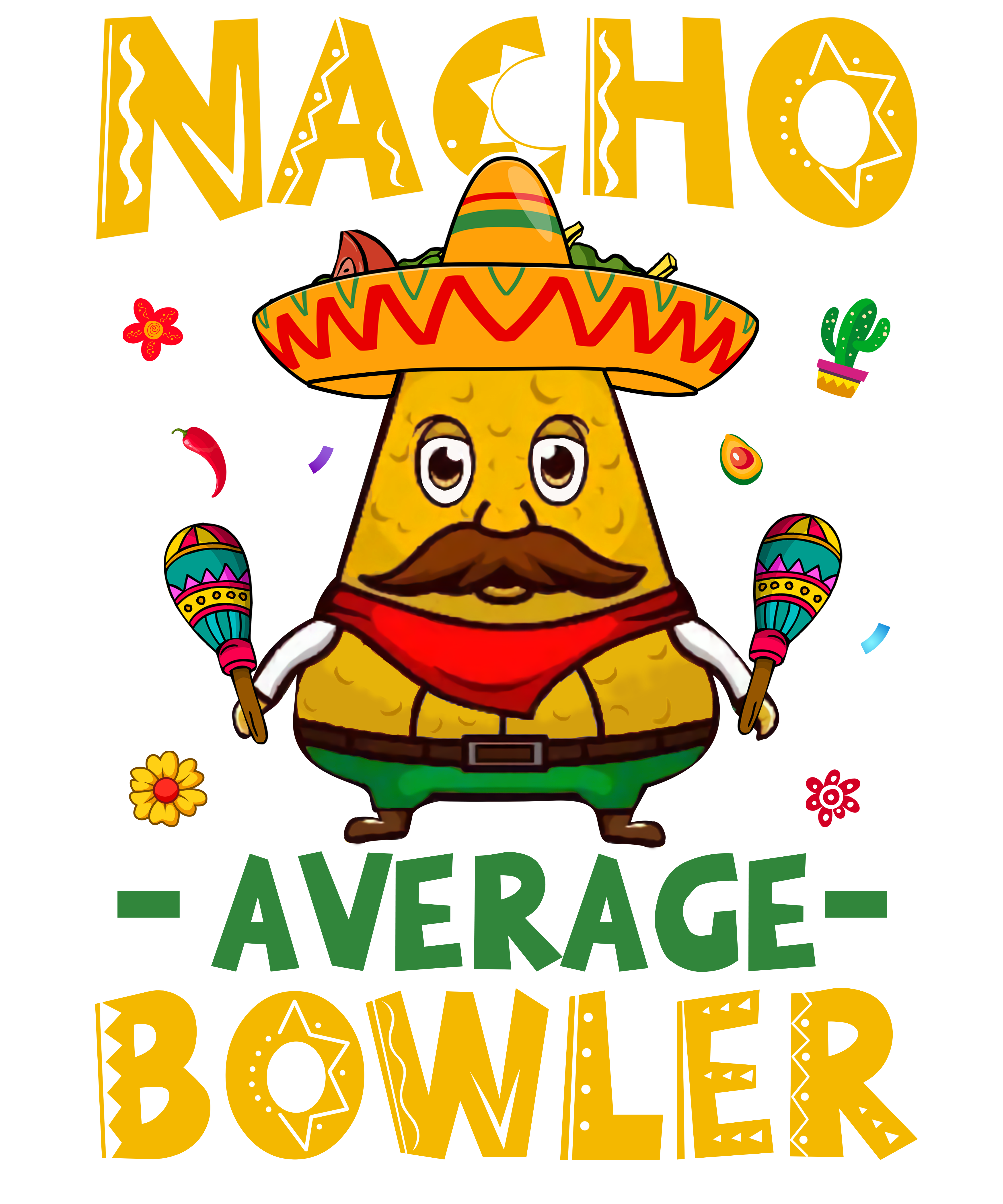 Nacho Average Bowler DTF Transfer