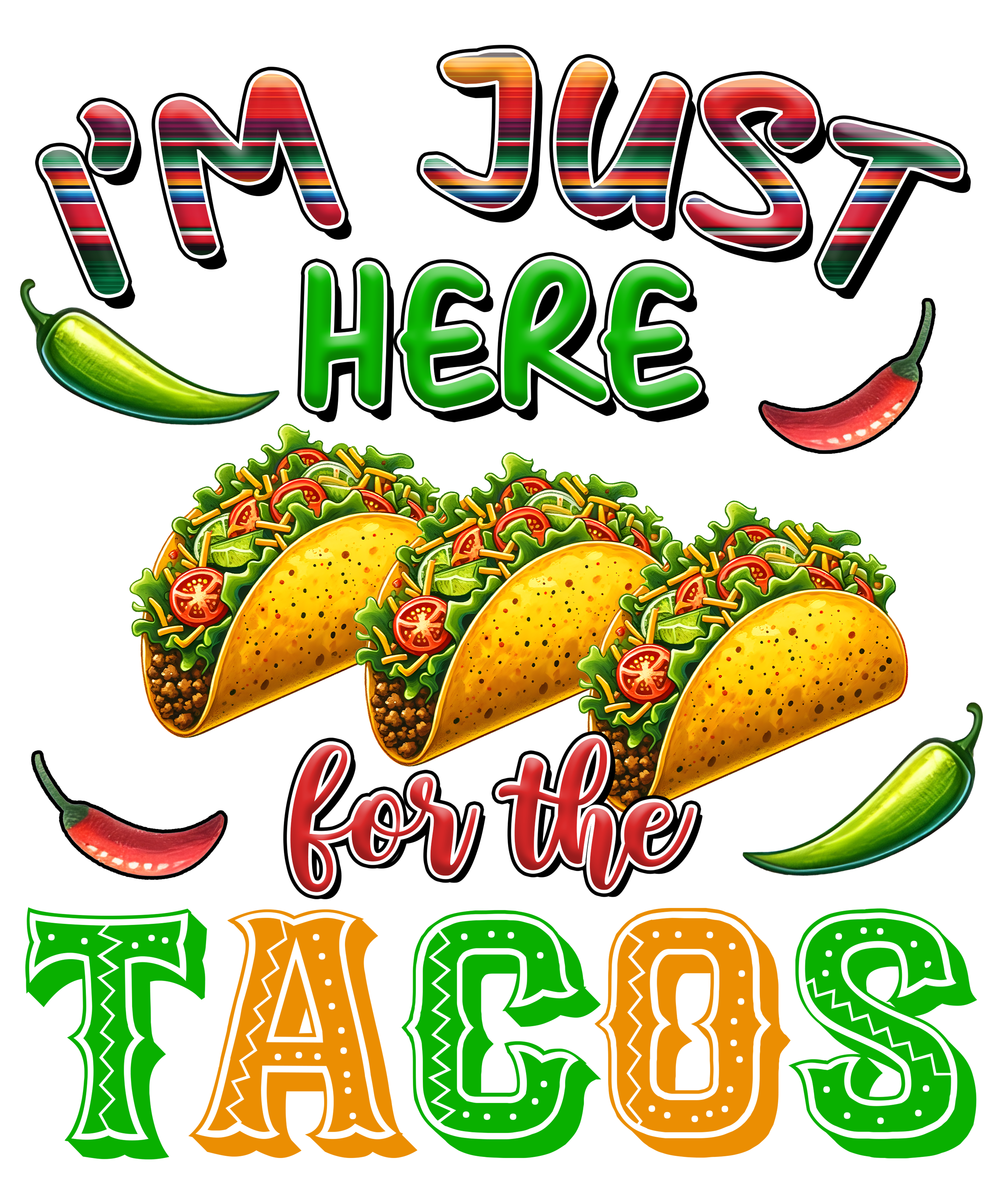 Here For The Tacos Fiesta DTF Transfer