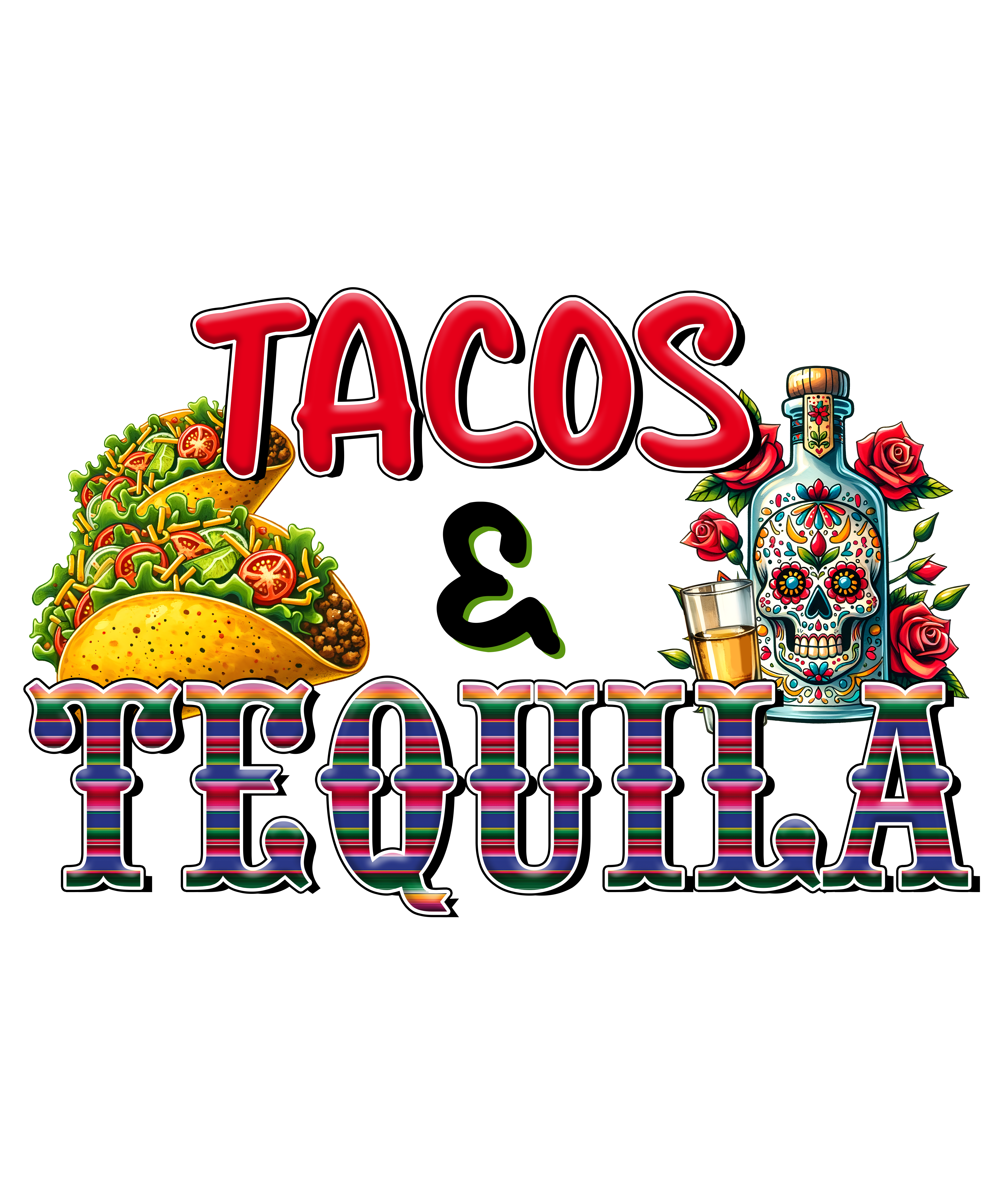 Tacos And Tequila Mexican DTF Transfer