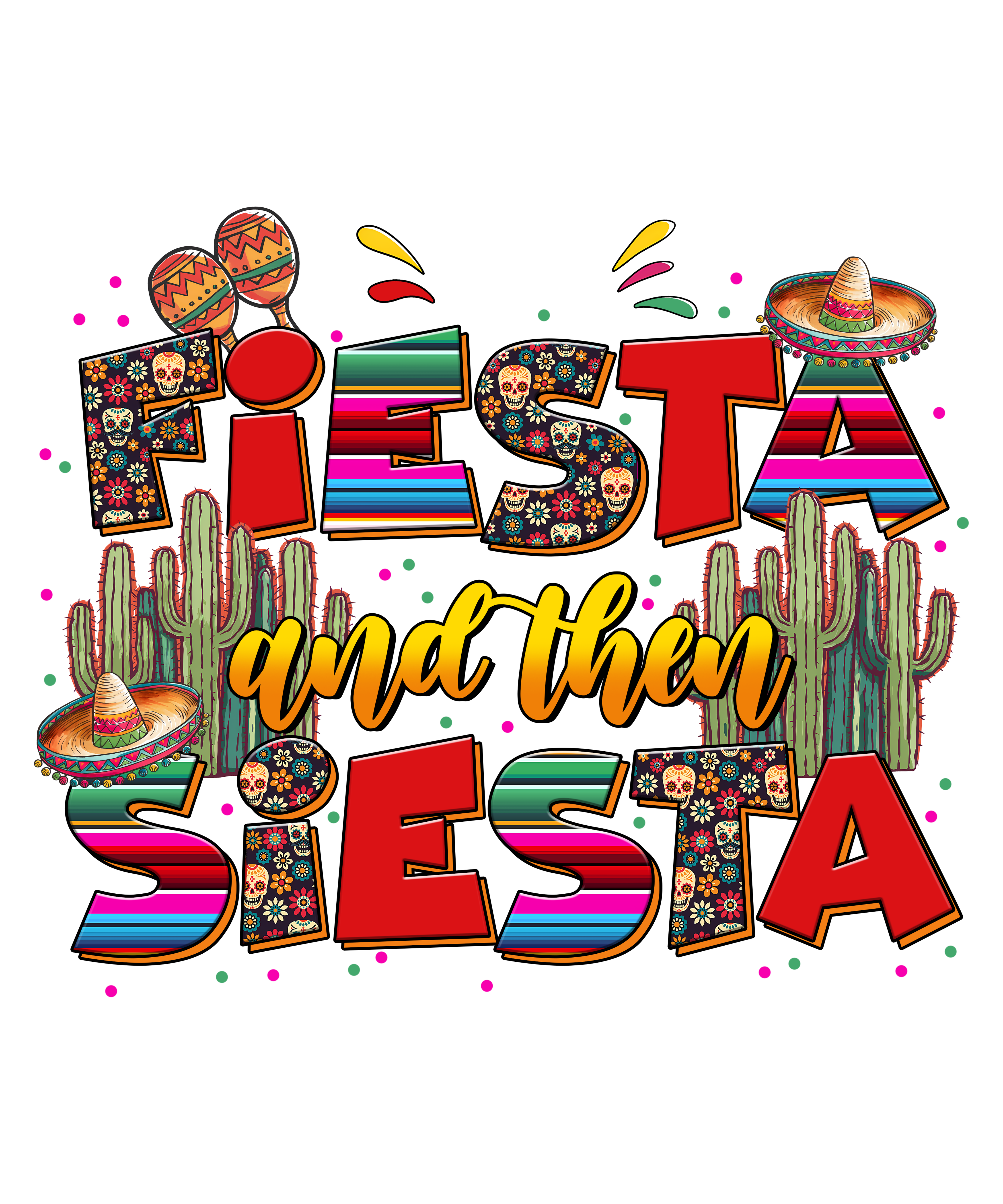 Fiesta And Siesta Mexican DTF Transfer