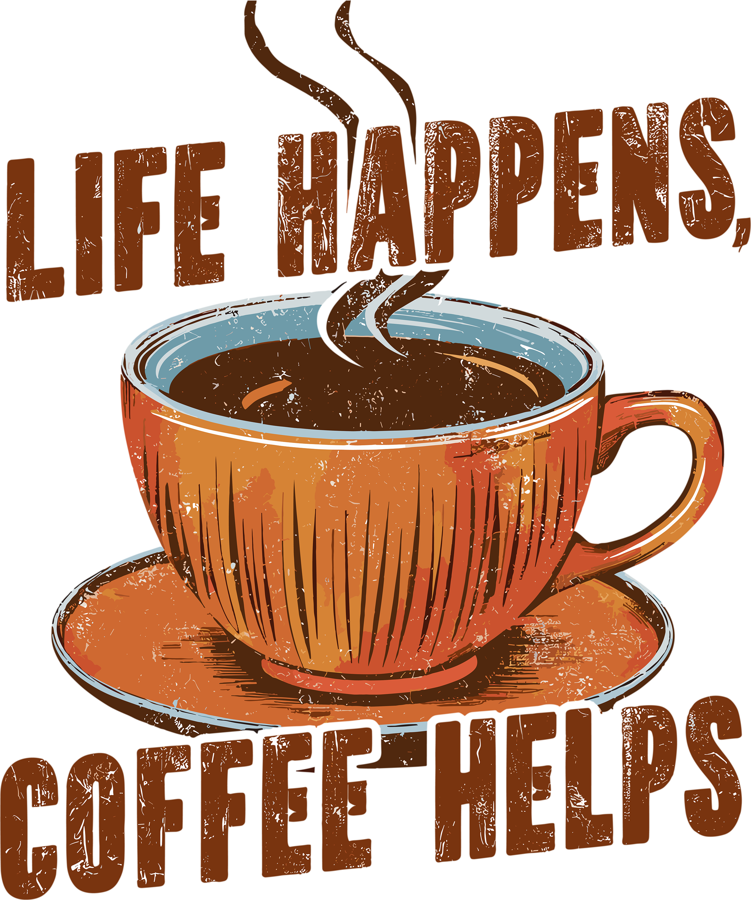 Life Happens Coffee Helps DTF Transfer