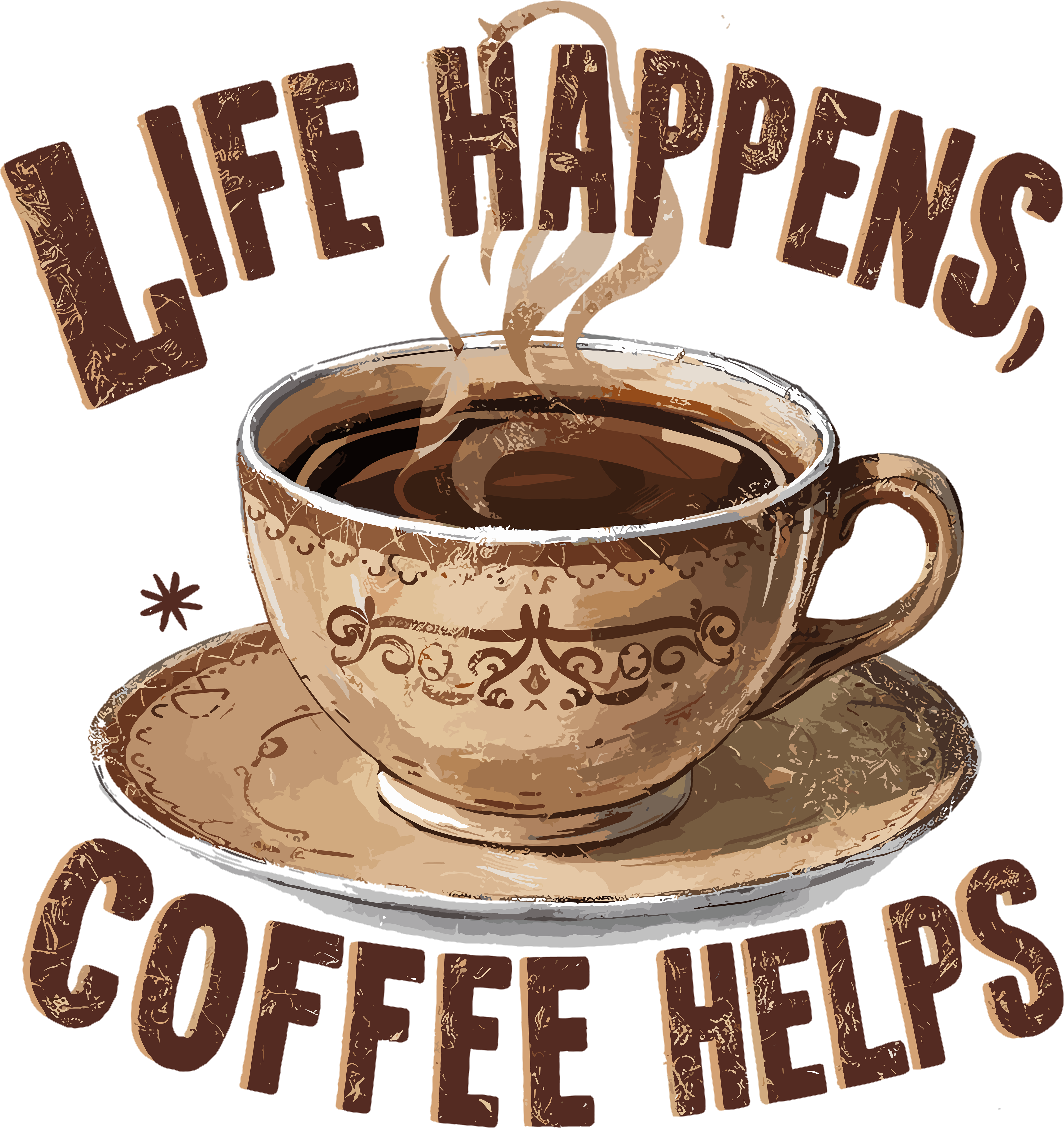 Life Happens Coffee Helps DTF Transfer