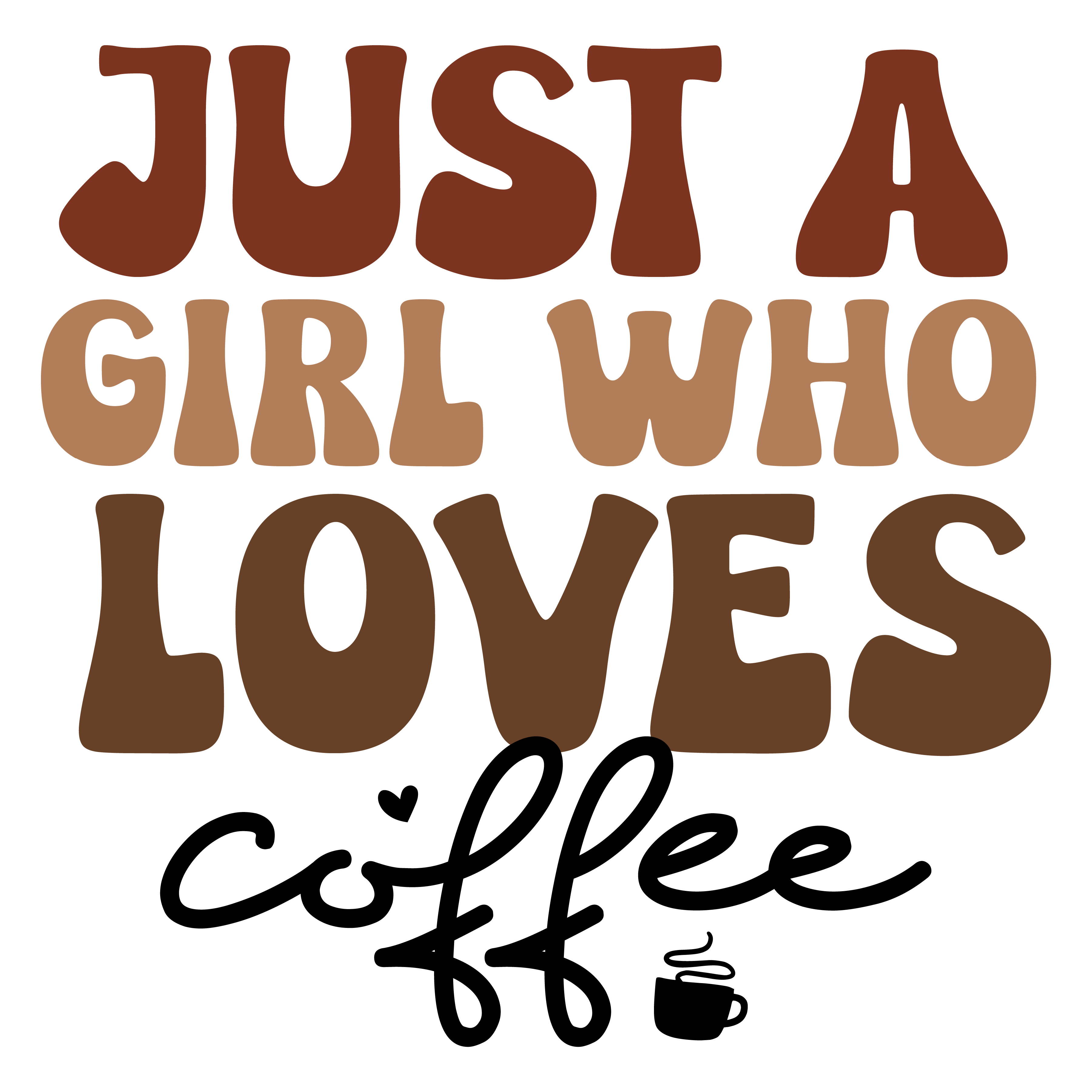 Just A Girl Who Loves Coffee DTF Transfer
