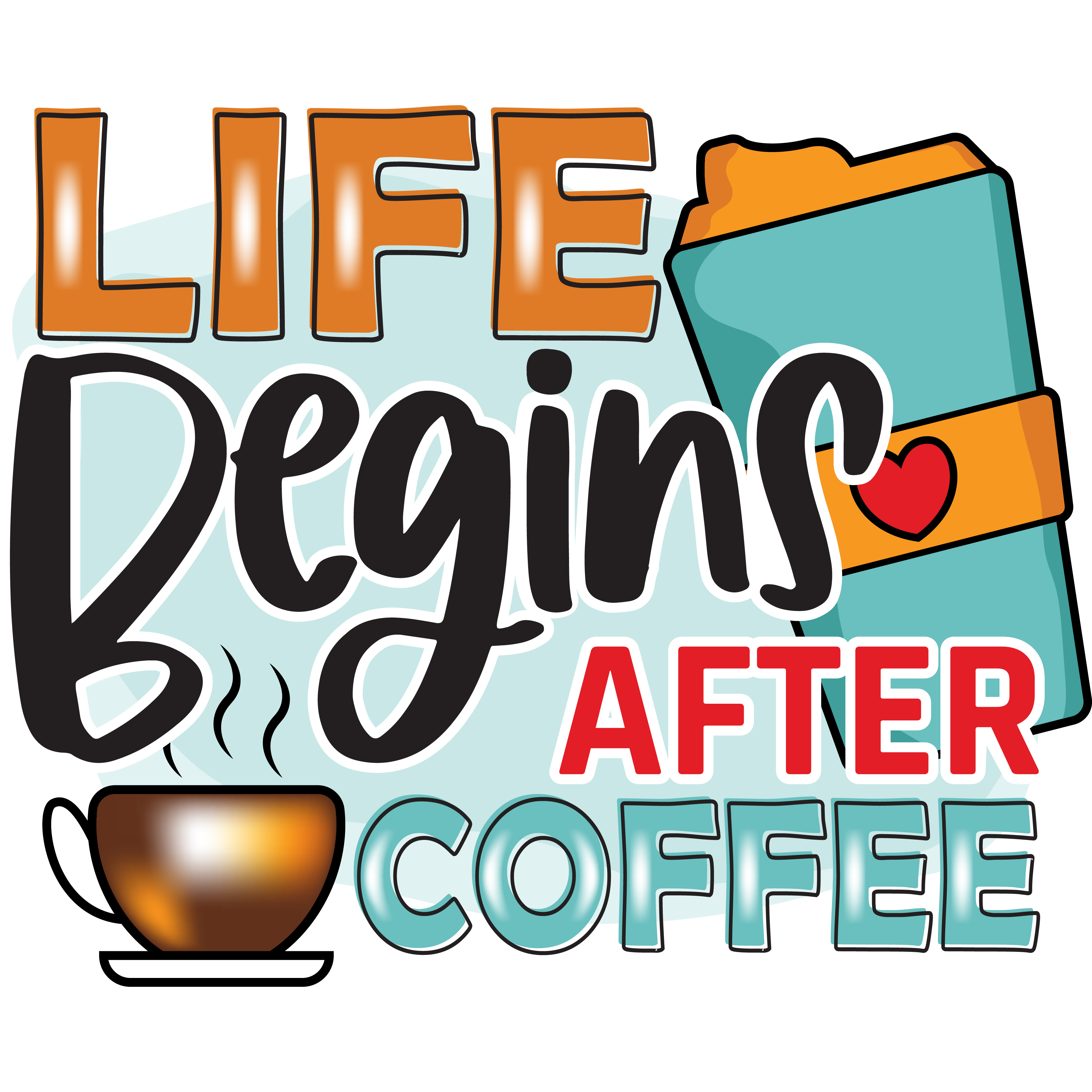 Life Begins After Coffee DTF Transfer