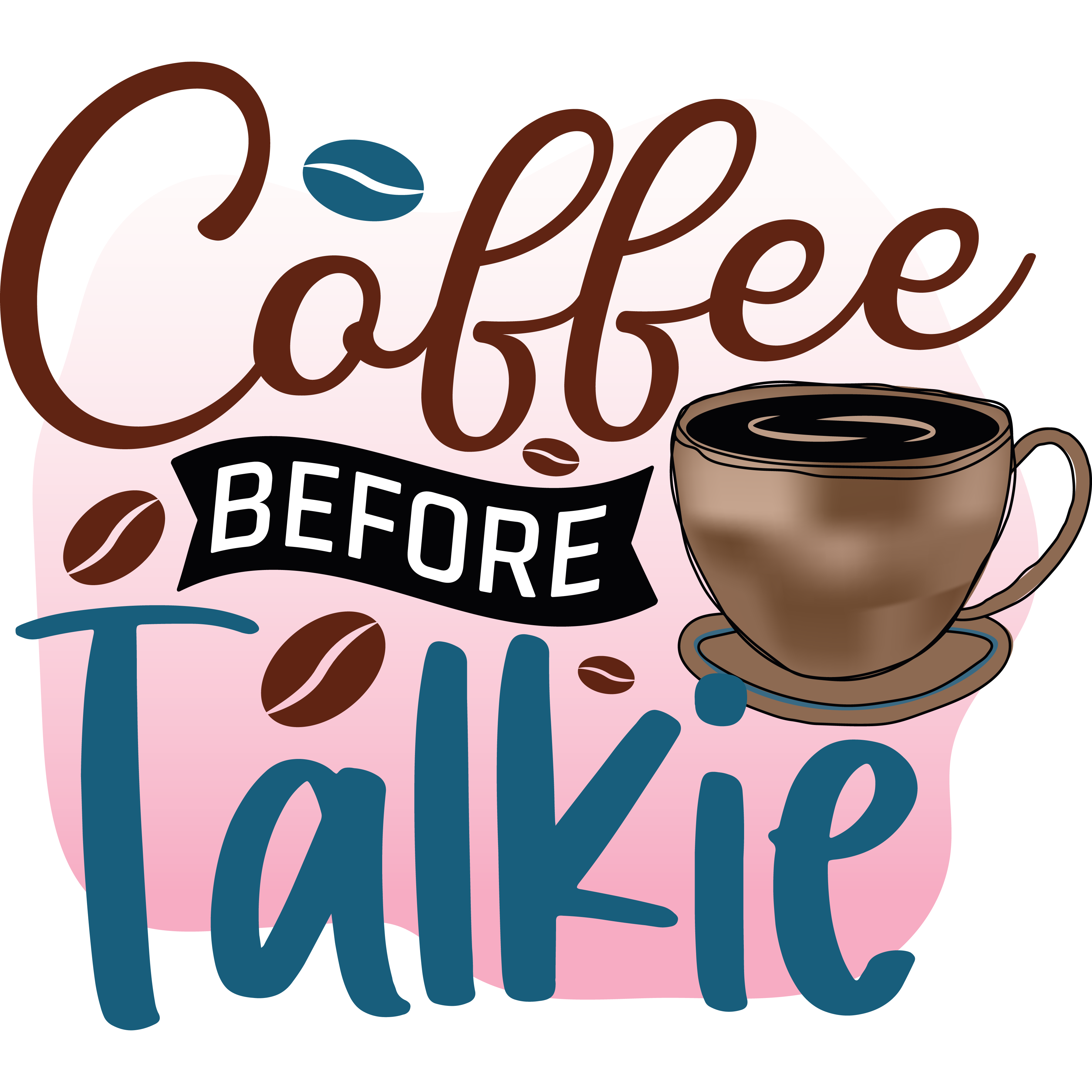 Coffee Before Talkie Cute Pink DTF Transfer
