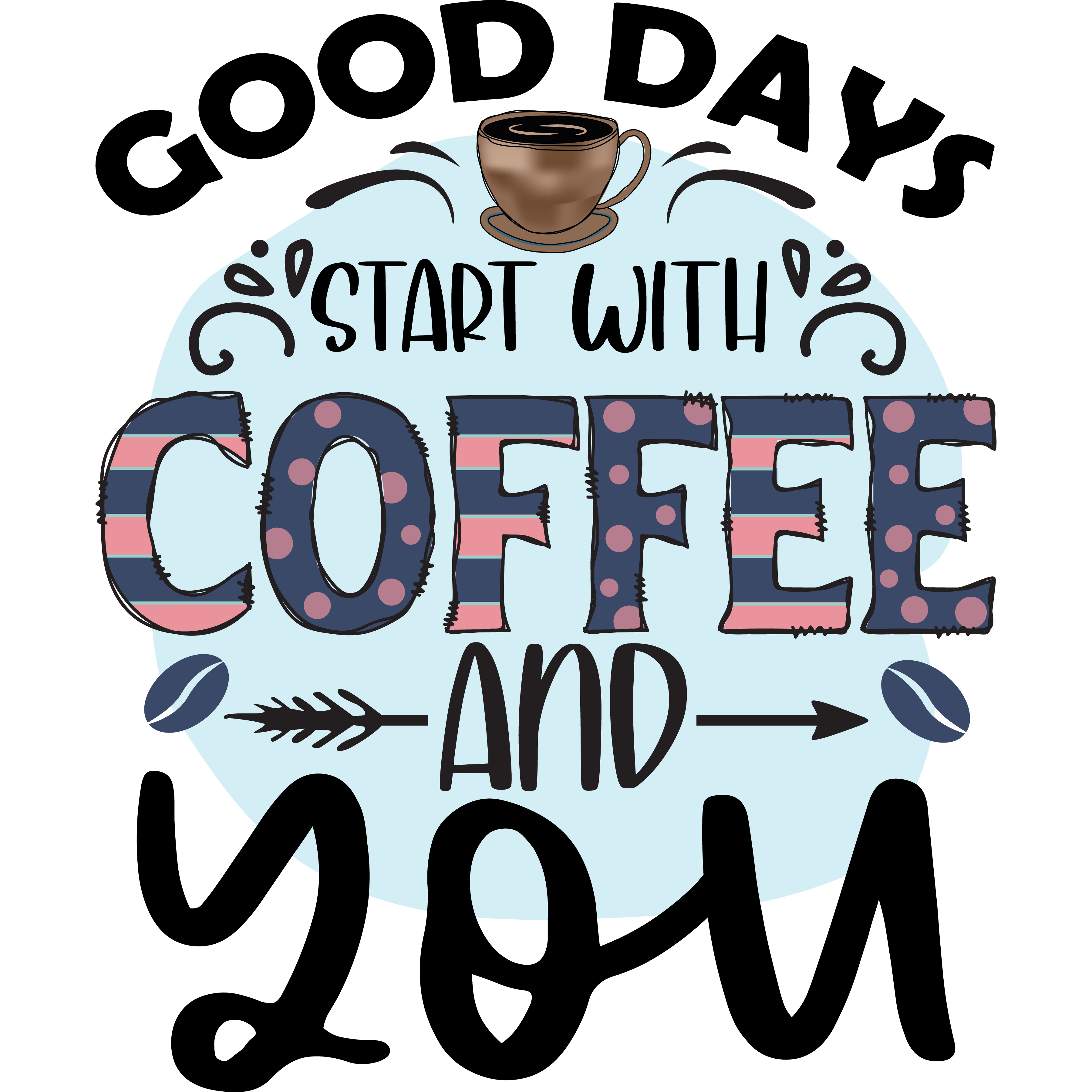 Start With Coffee And Jesus DTF Transfer
