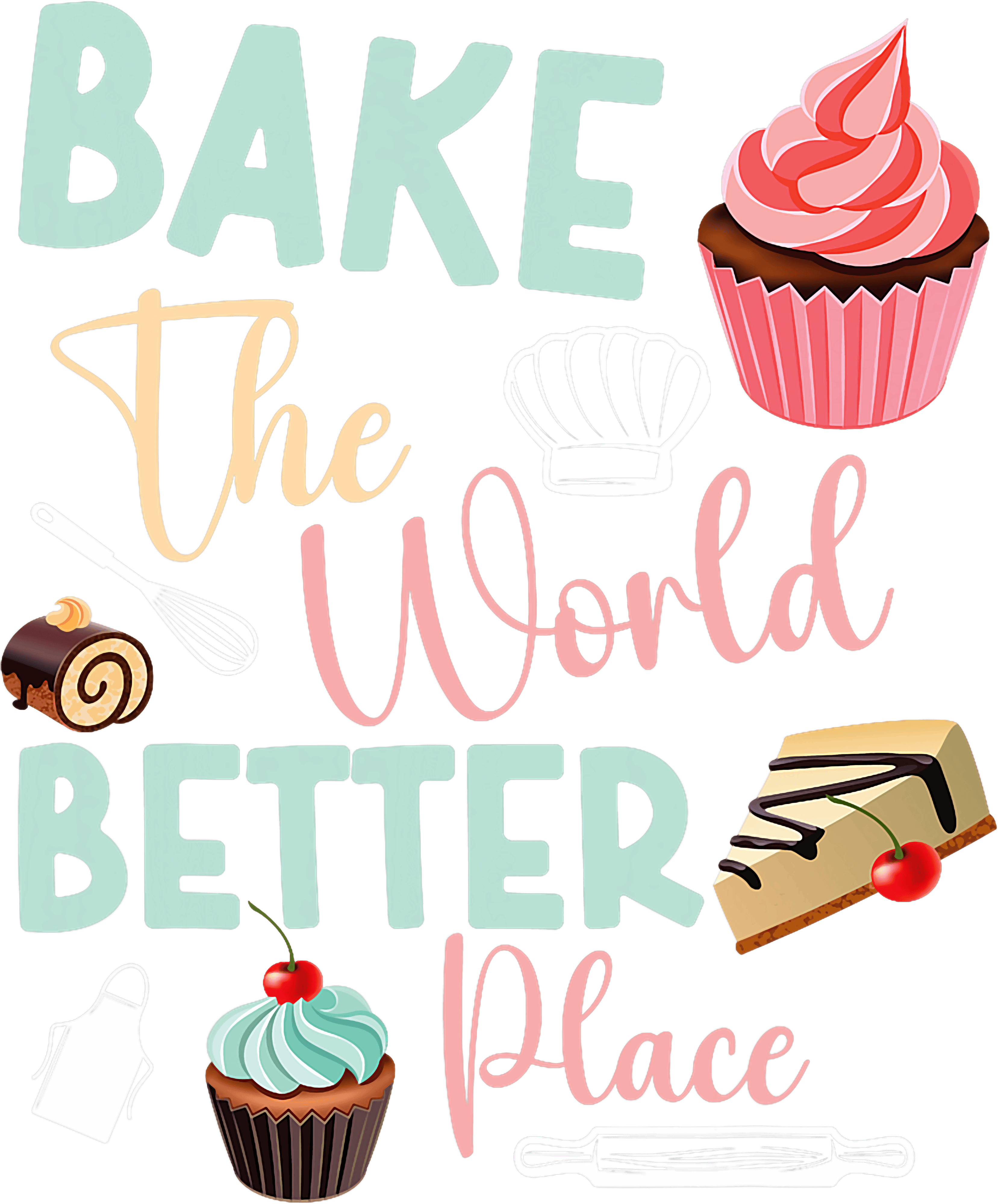 Bake The World A Better Place Muffin DTF Transfer