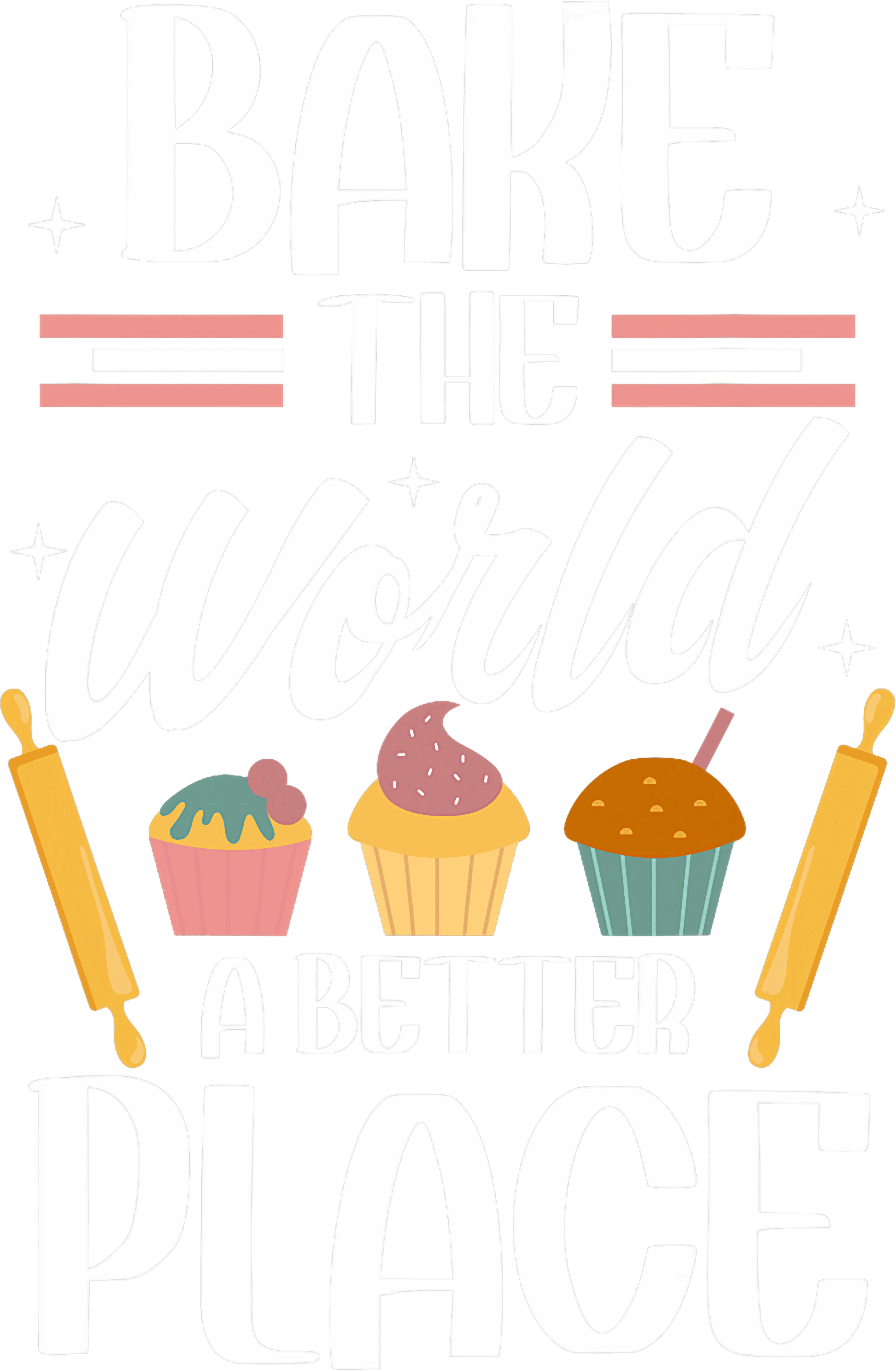 Bake The World A Better Place Sparkle DTF Transfer