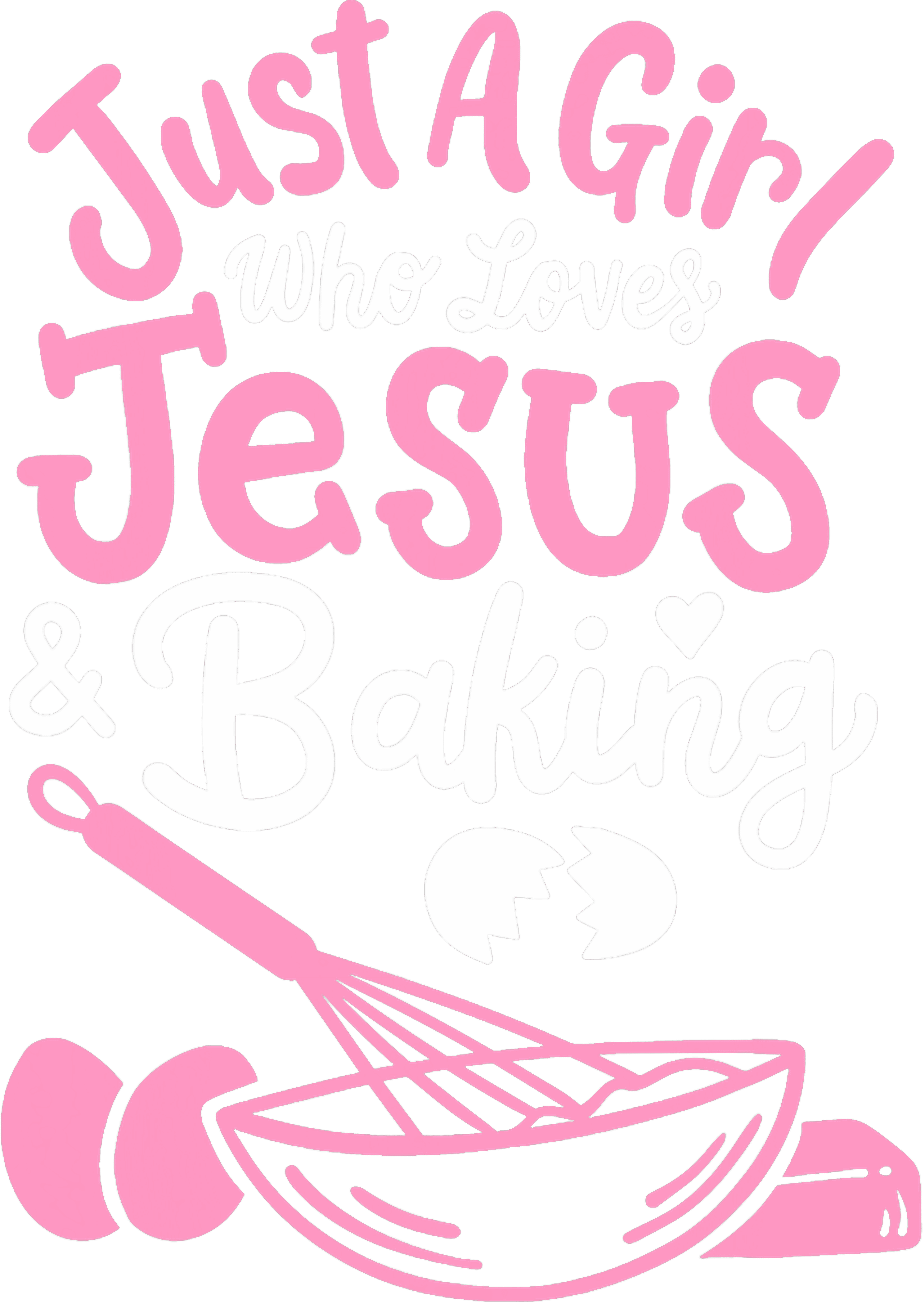 Just A Girl Who Loves Jesus And Baking DTF Transfer