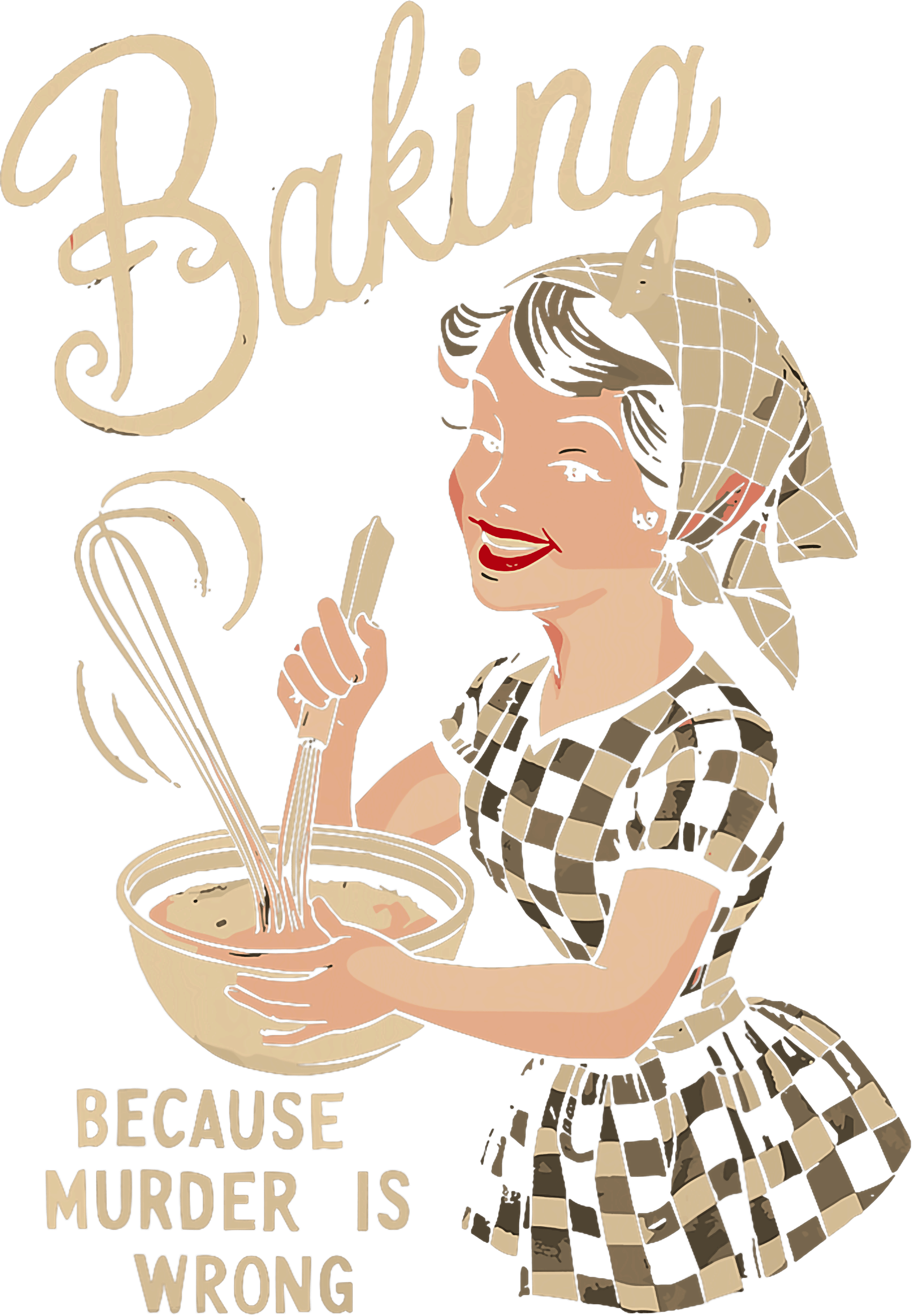 Retro Baker Because Murder Is Wrong Baking DTF Transfer