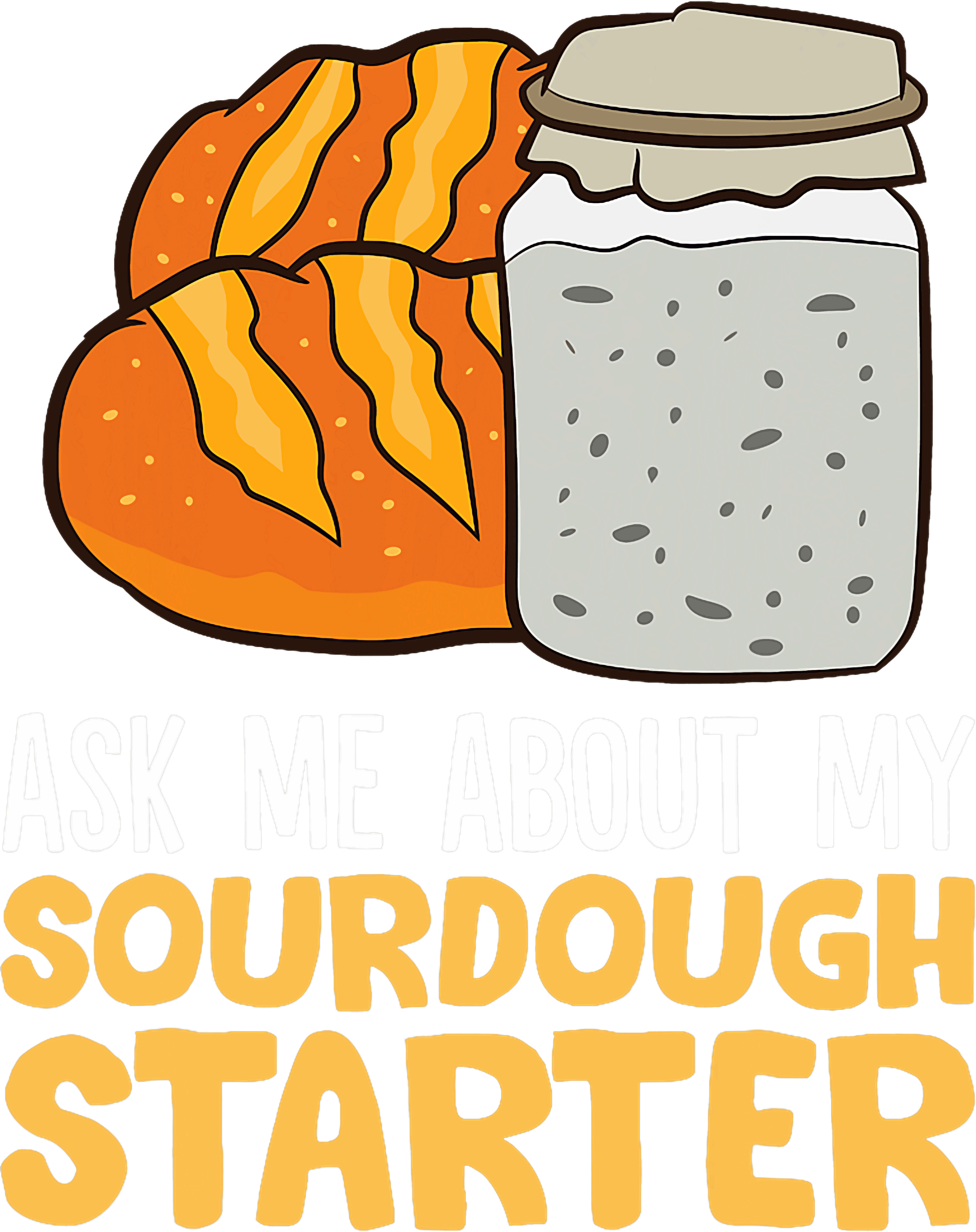 My Sourdough Starter DTF Transfer