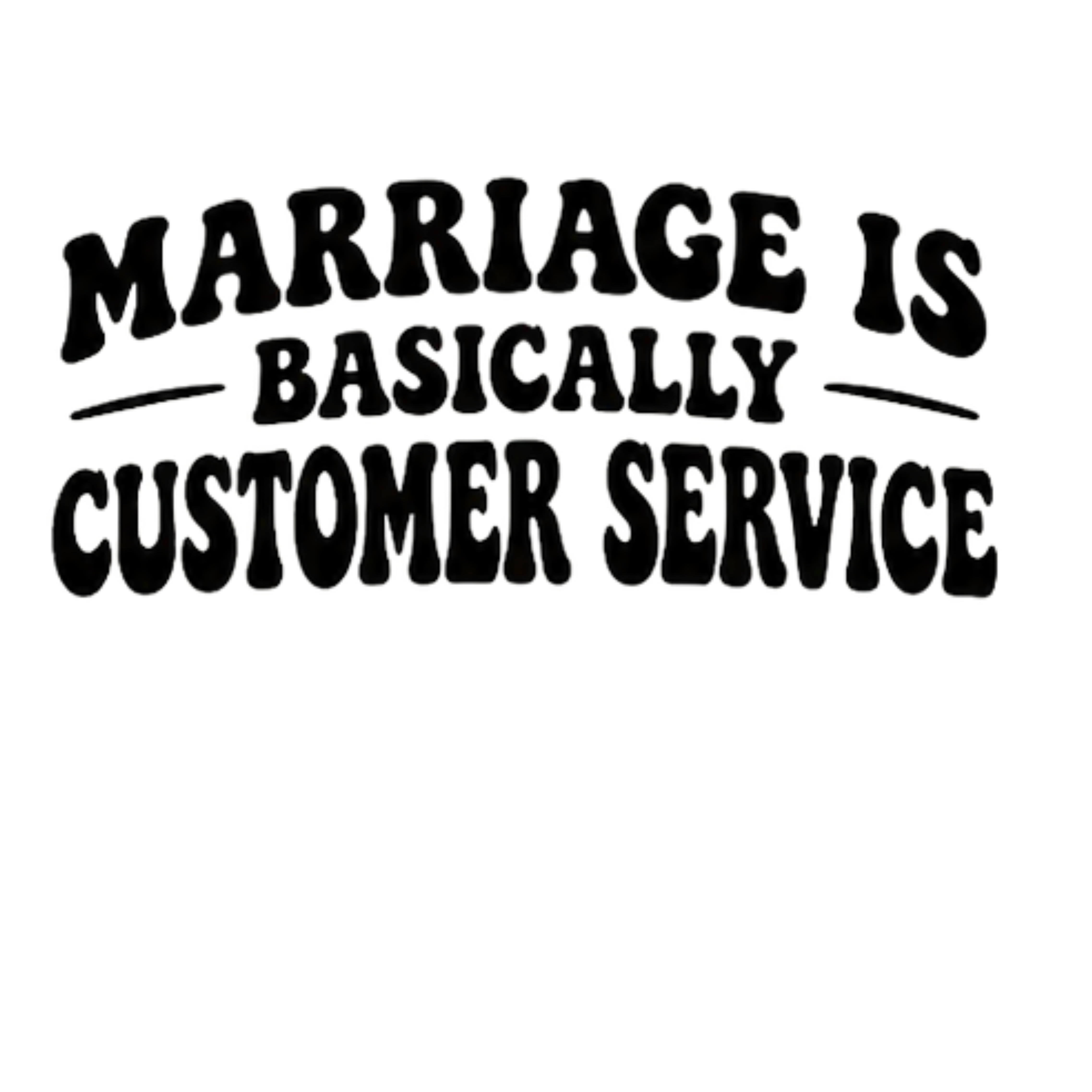 Marriage Customer Service DTF Transfer