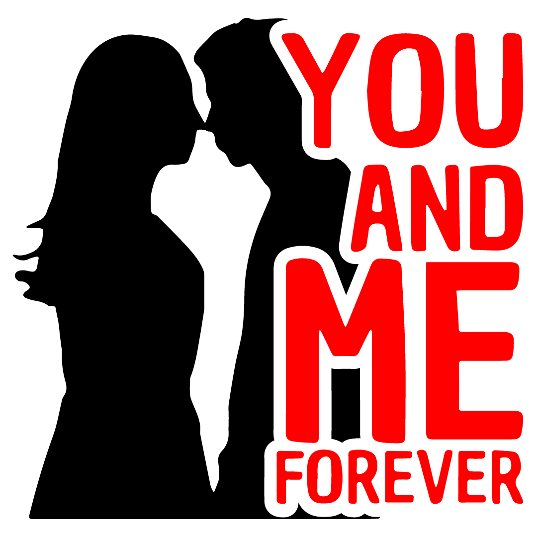 You And Me Forever DTF Transfer