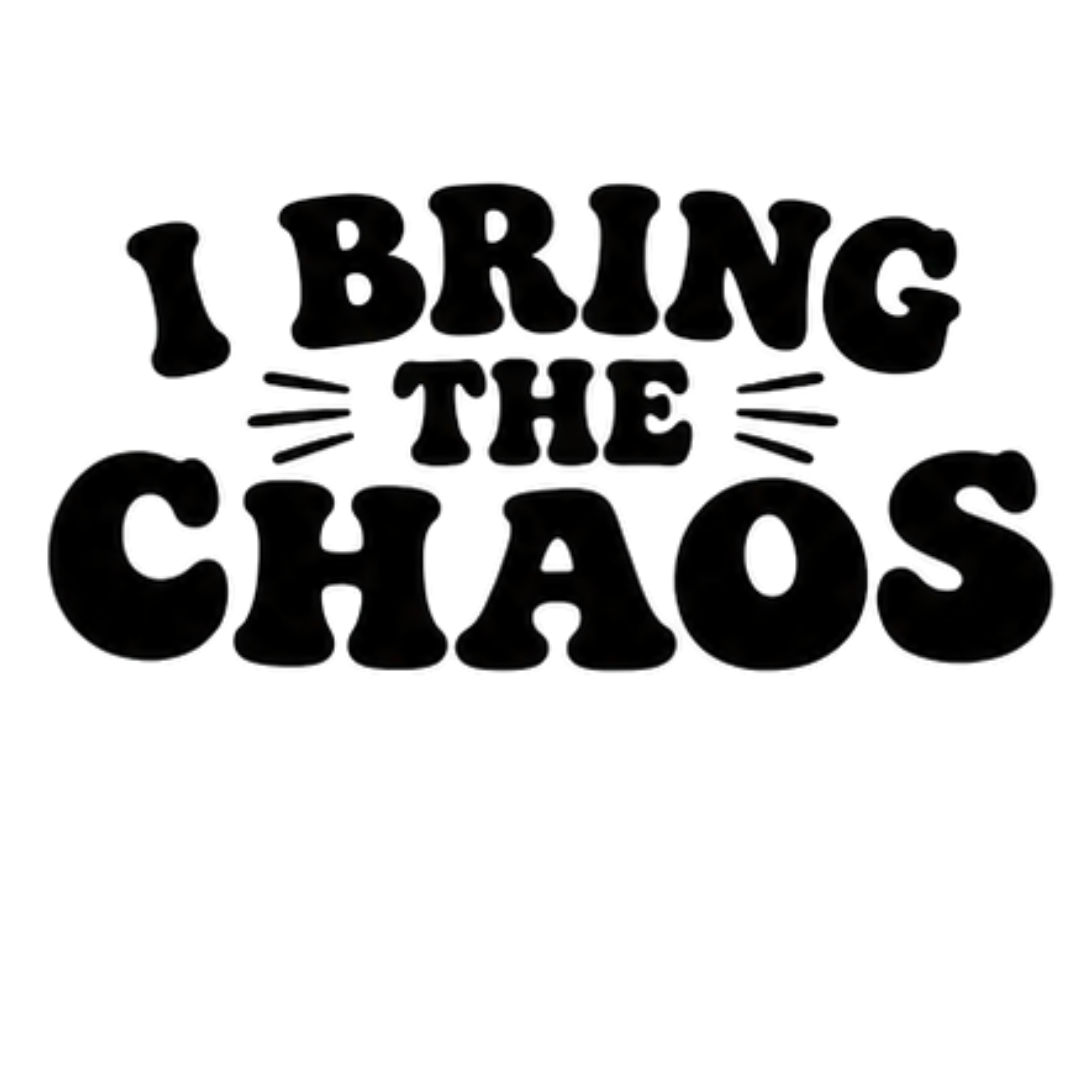 I Bring The Chaos DTF Transfer