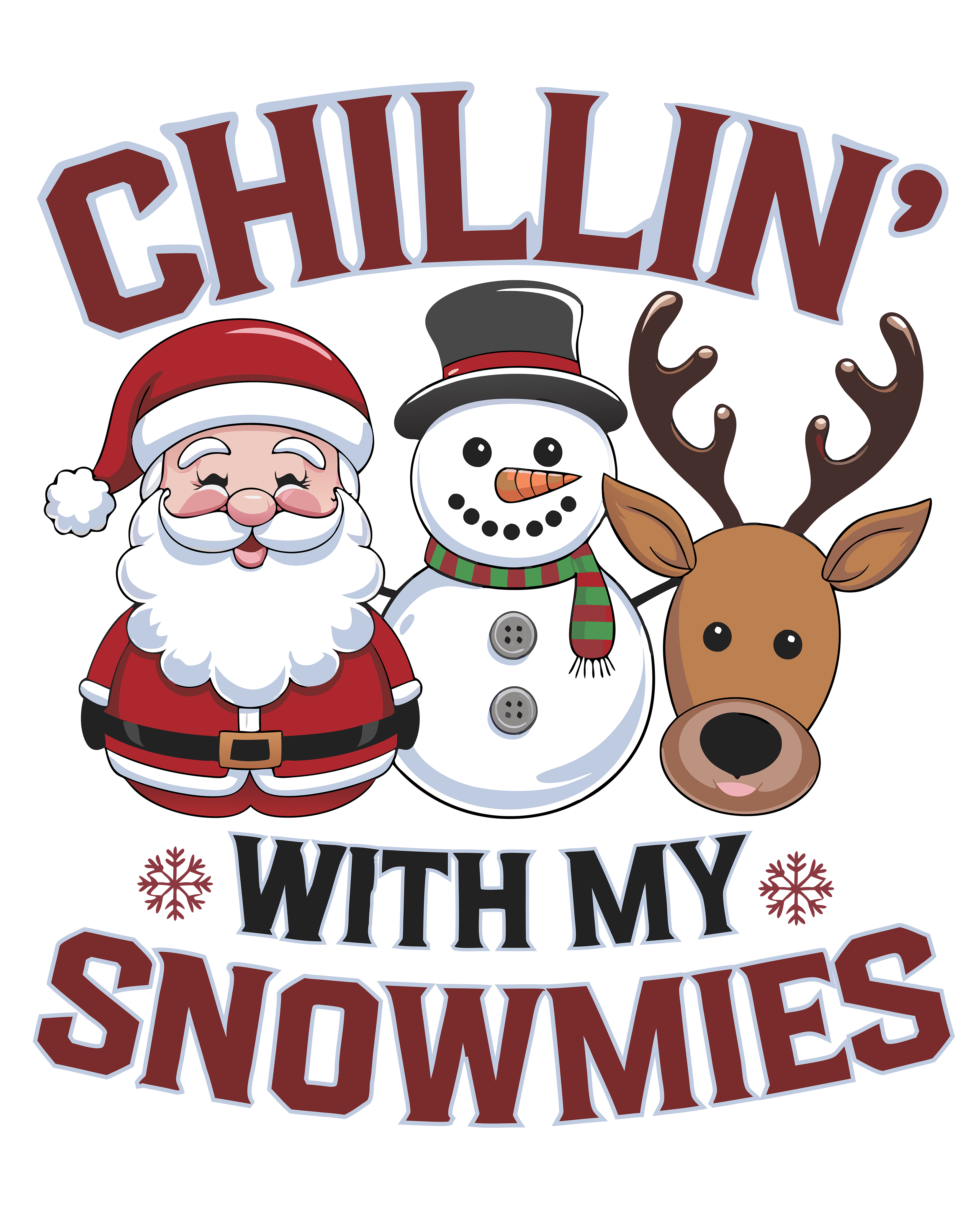 Chillin With My Snowmies DTF Transfer