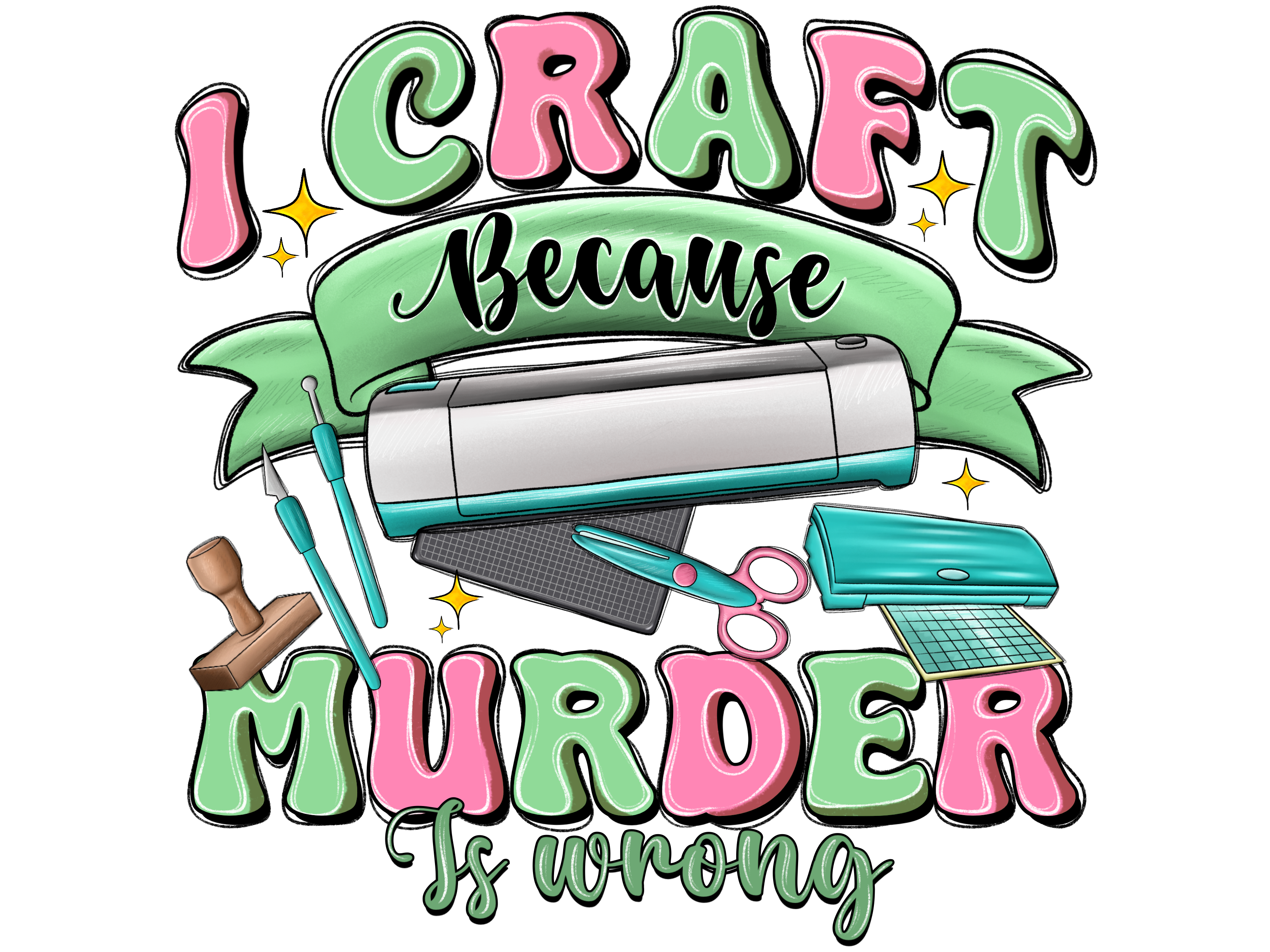 Crafting Because Murder Is Wrong DTF Transfer