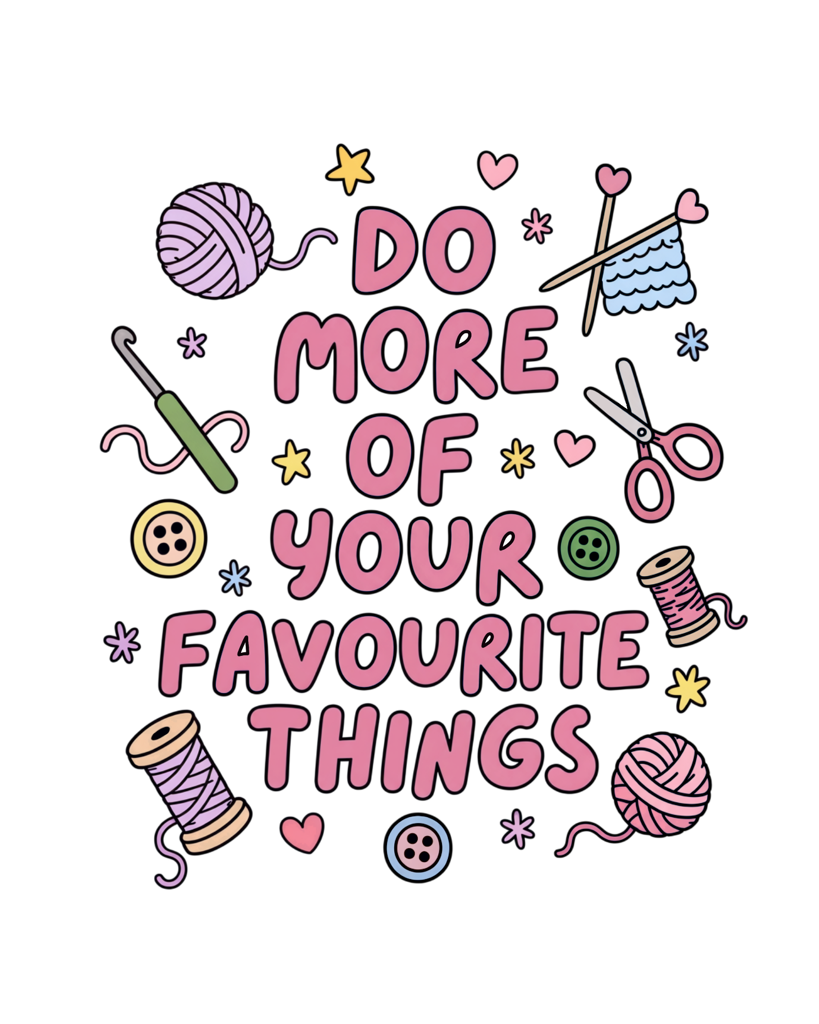 Do More Of Your Favourite Things DTF Transfer
