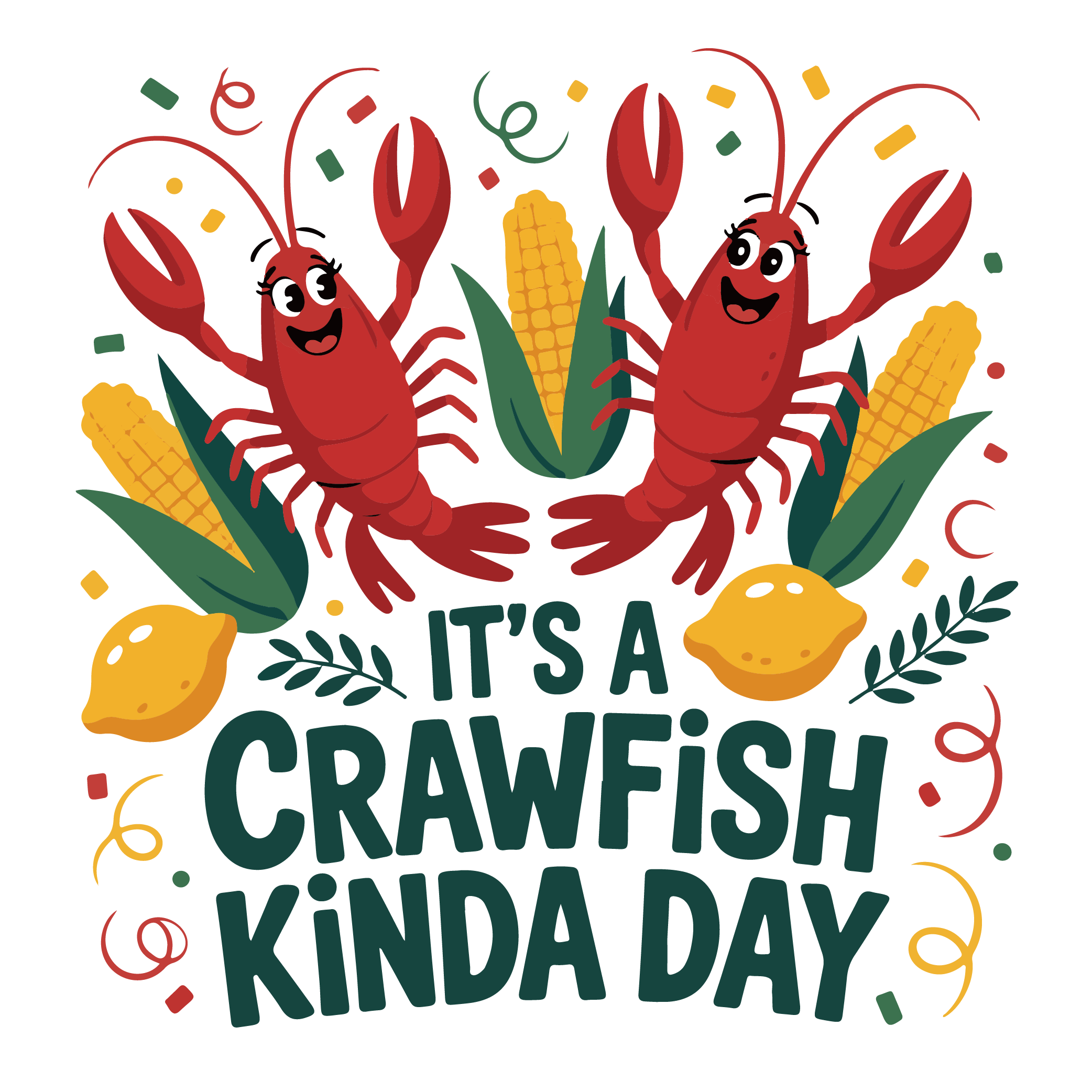 Its A Crawfish Kinda Day Celebration DTF Transfer