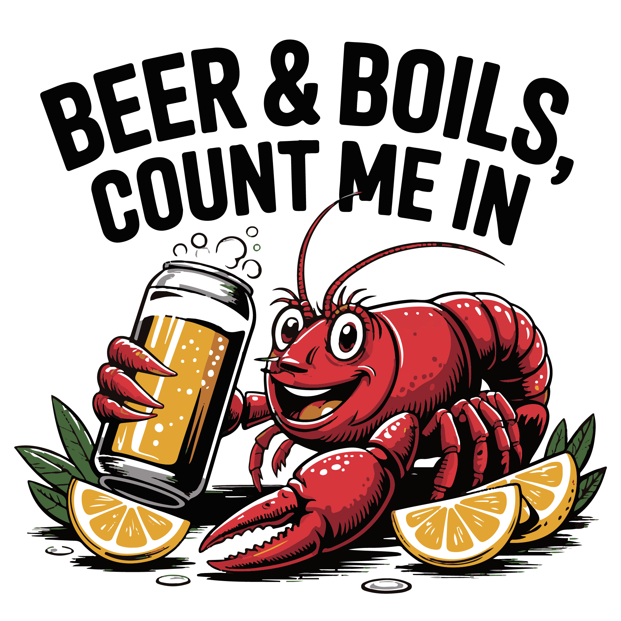 Beer And Boils Count Me In Cajun Seafood DTF Transfer