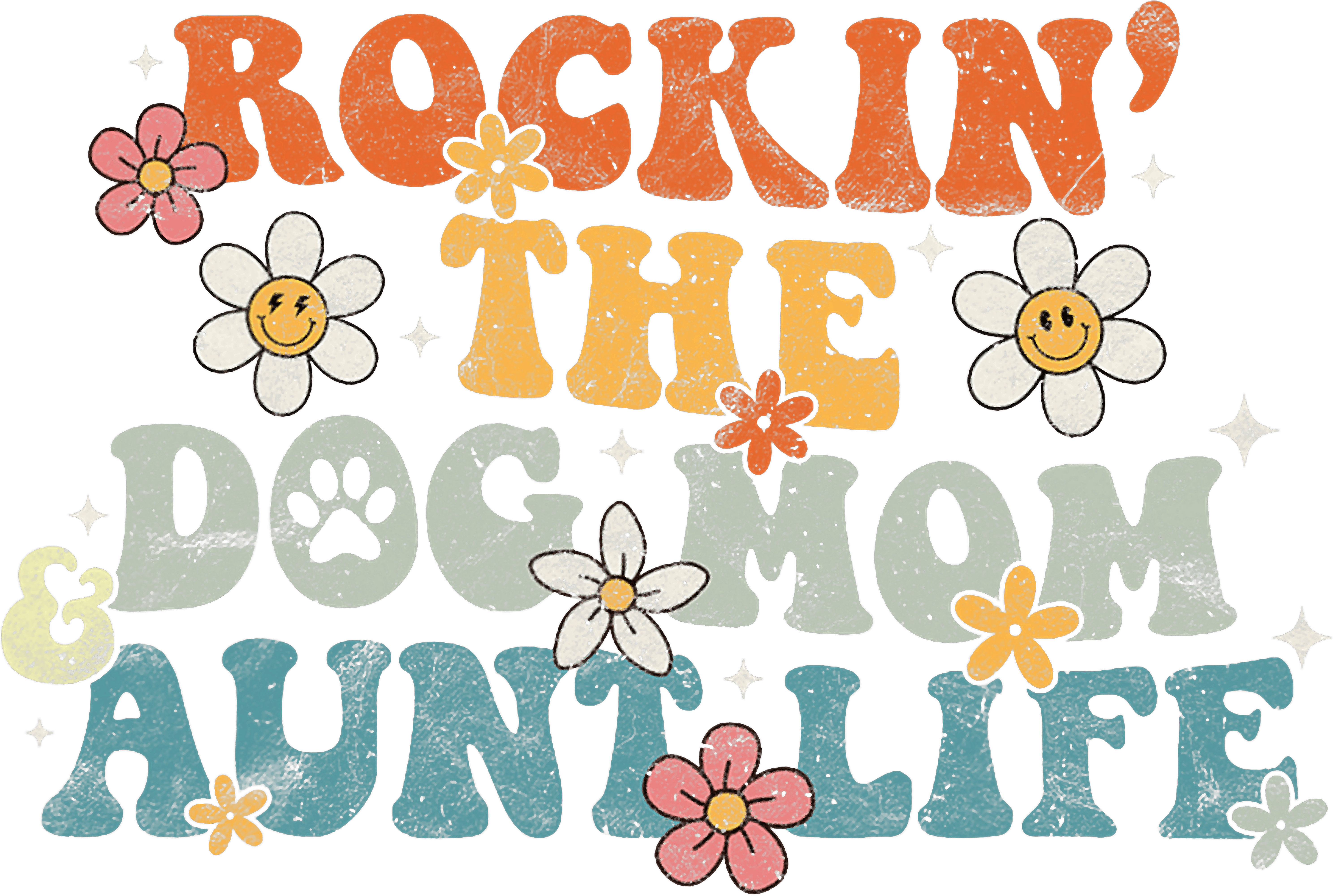 Rockin The Dog Mom Aunt Life DTF Transfer