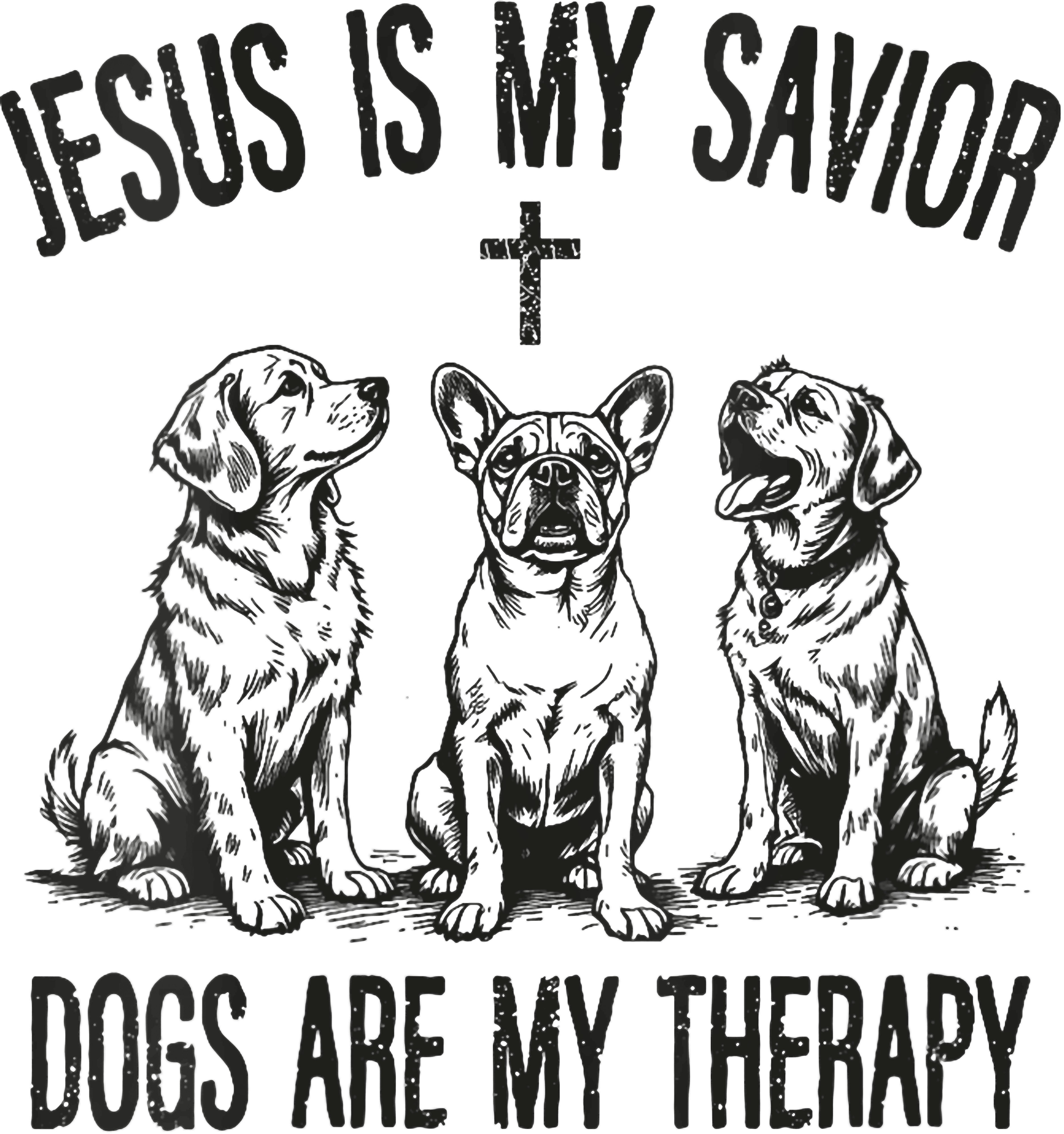 Jesus Is My Savior Dogs Are My Therapy DTF Transfer