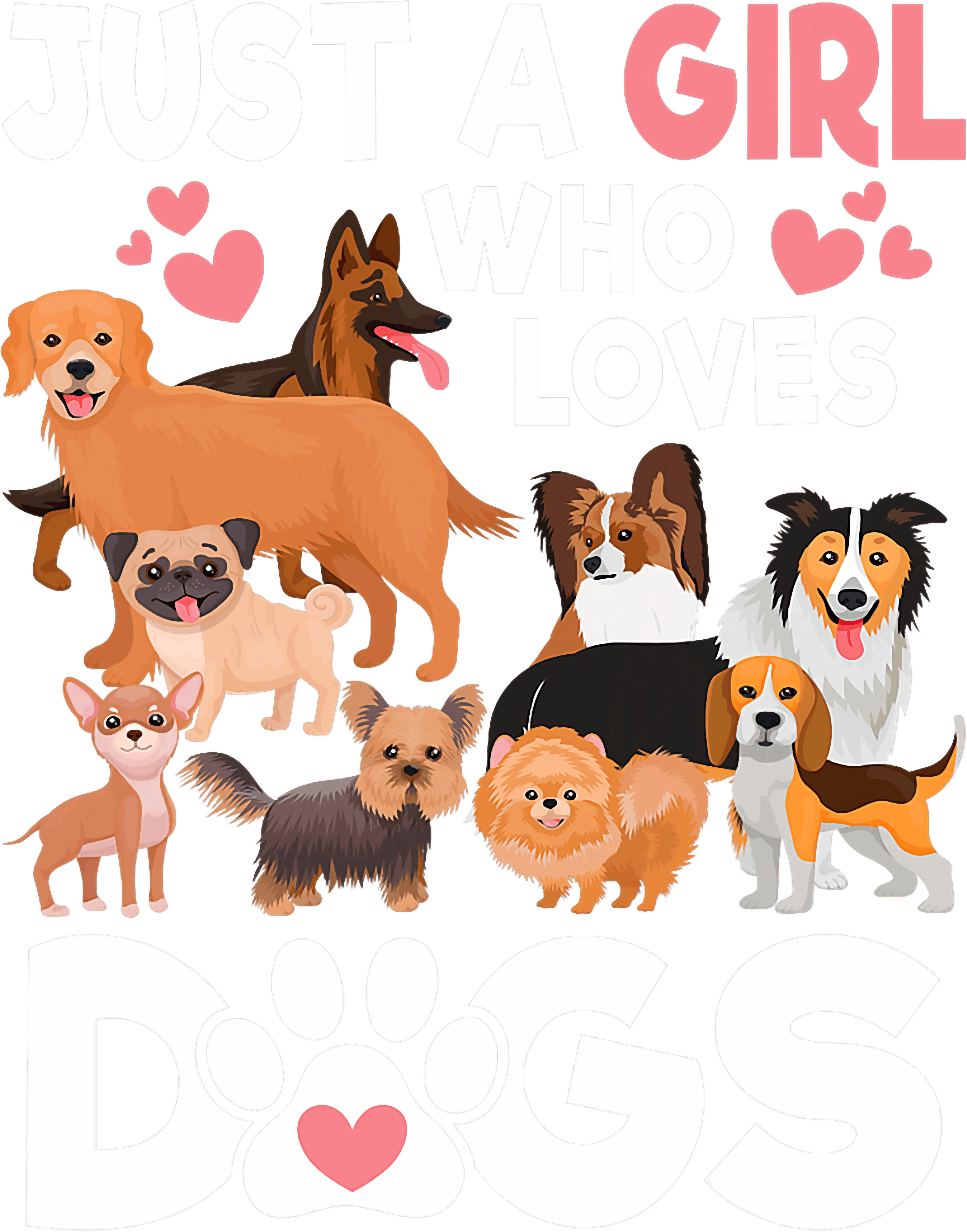 Just A Girl Who Loves Dogs DTF Transfer