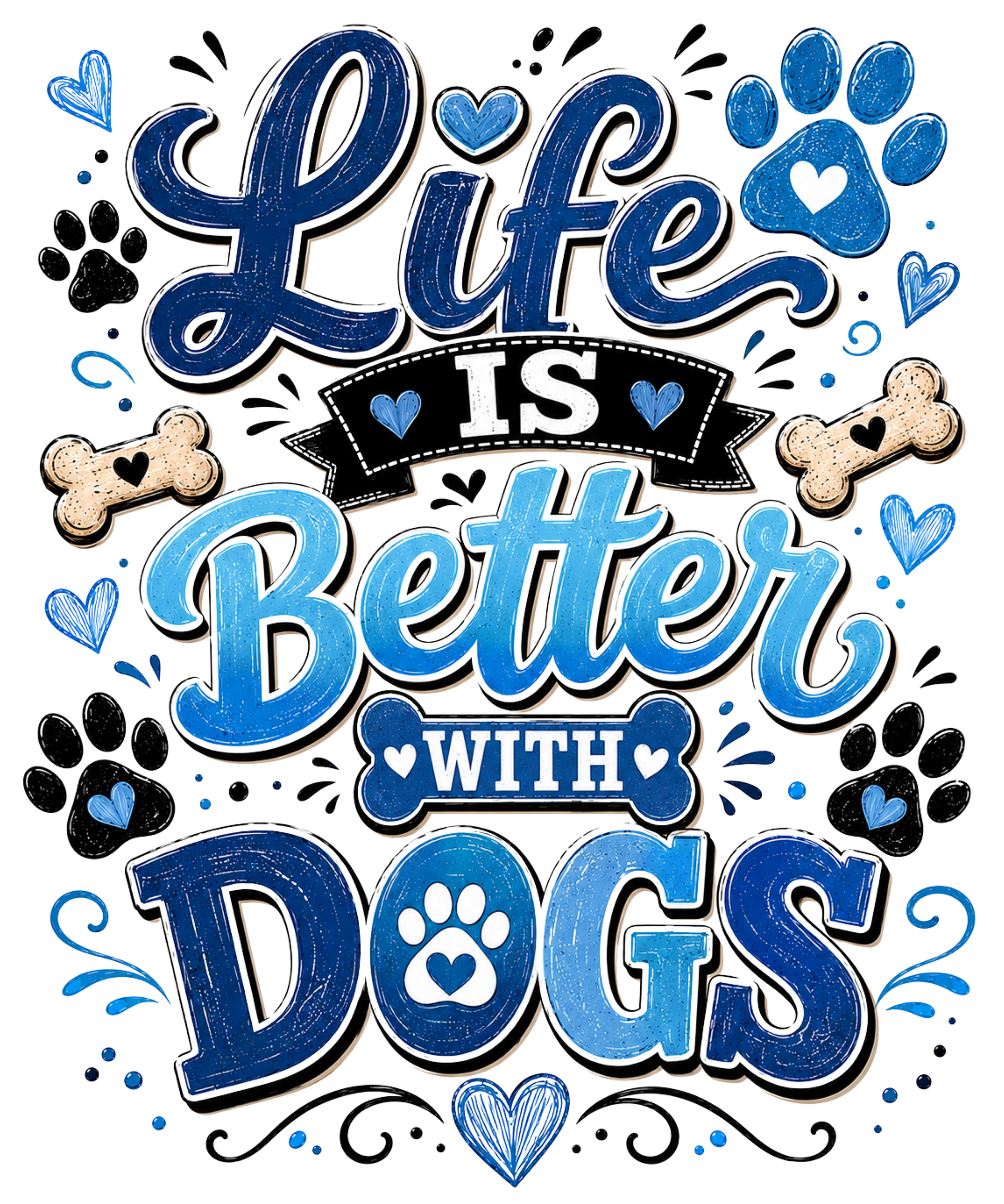 Life Is Better With Dogs DTF Transfer