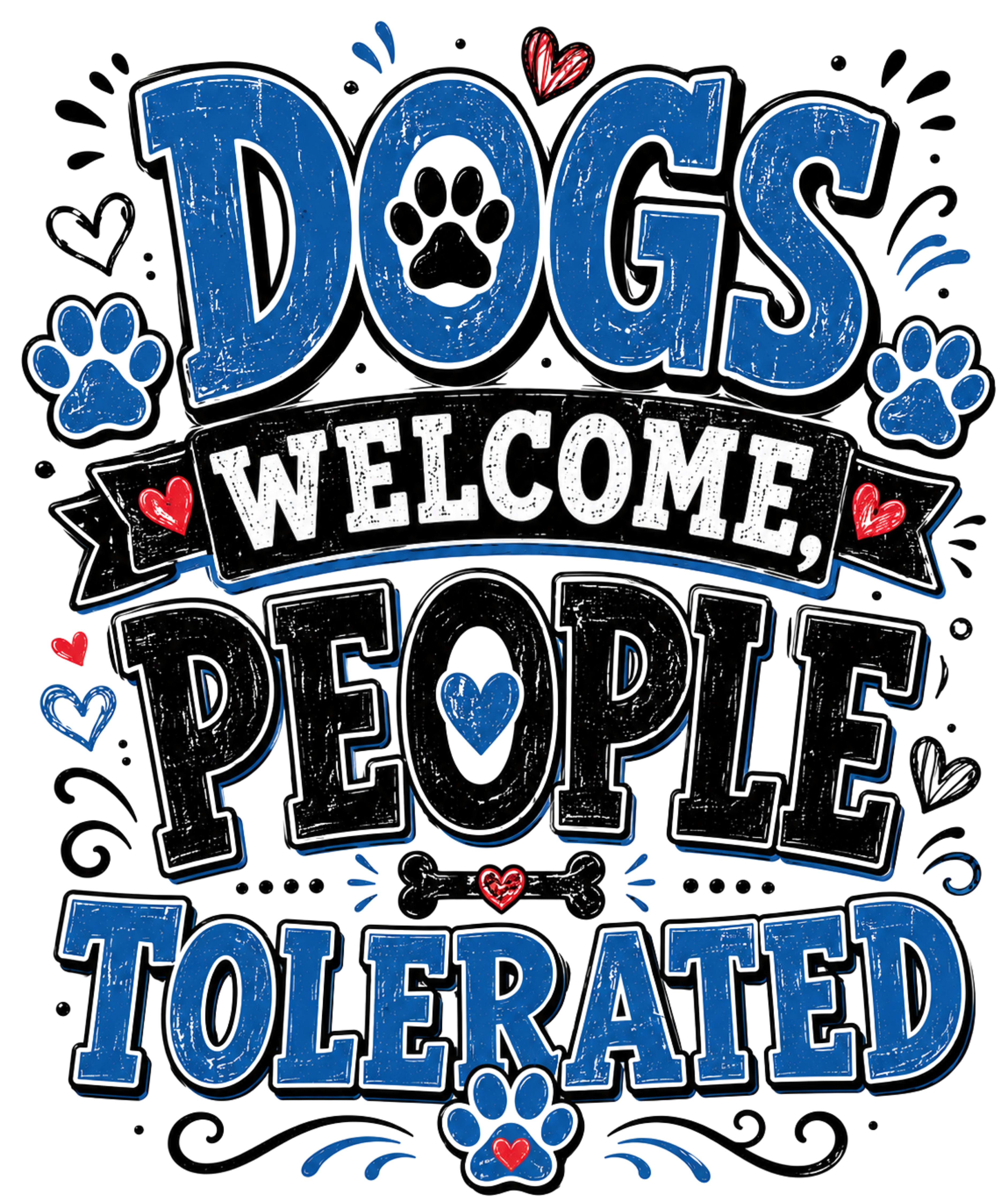 Dogs Welcome People Tolerated DTF Transfer