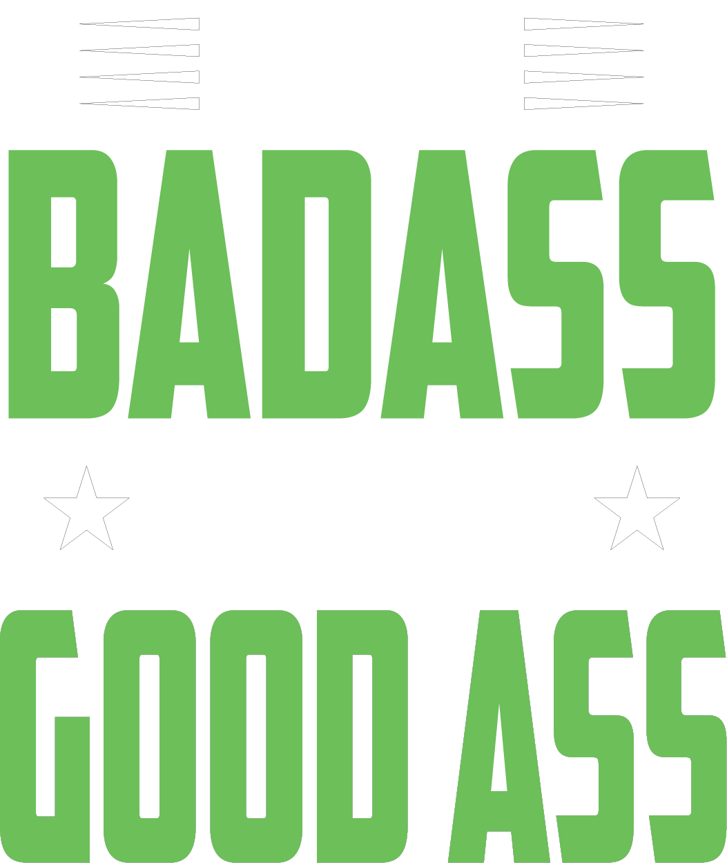 Badass Goodass Family Humor DTF Transfer
