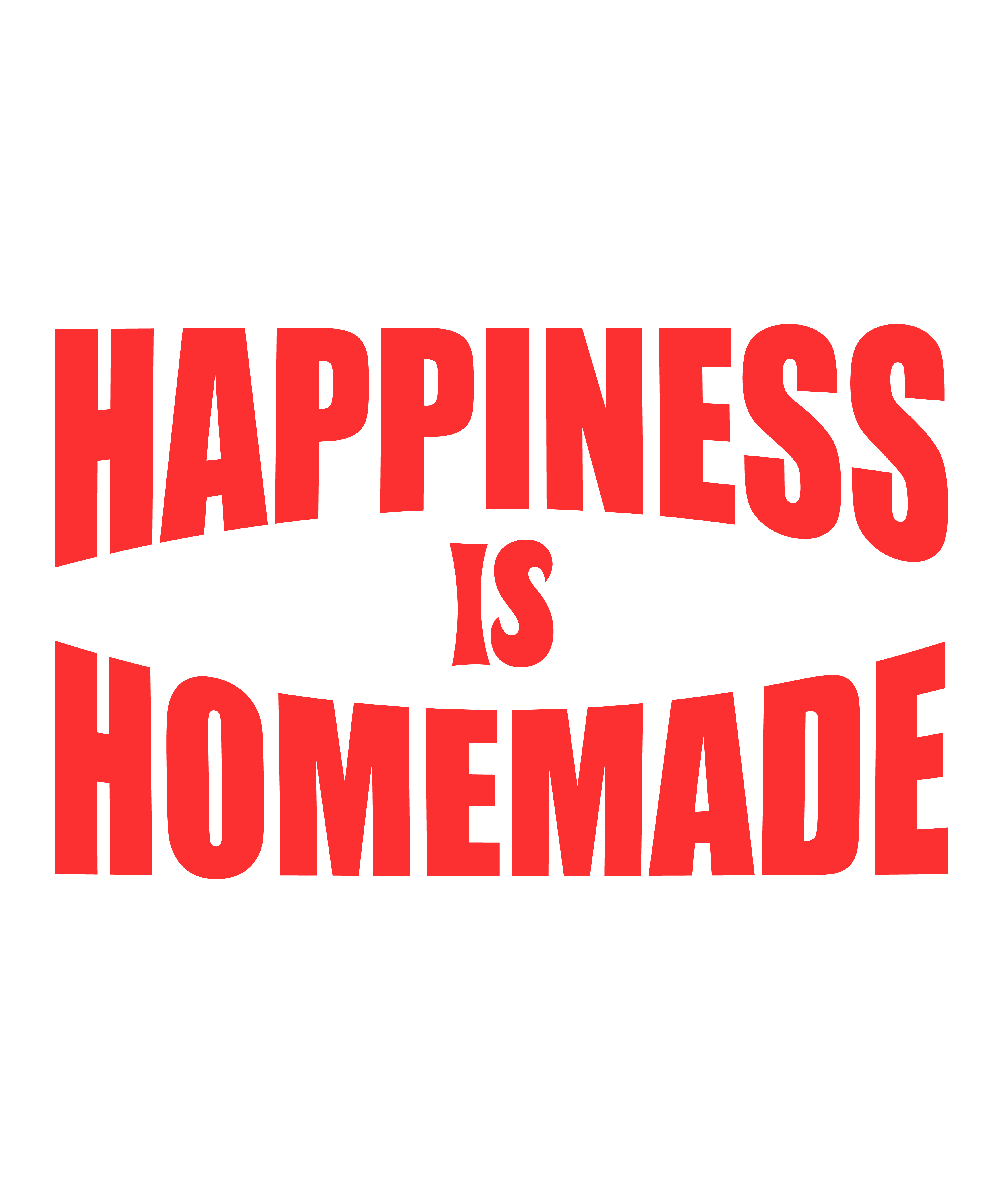 Happiness Is Homemade DTF Transfer