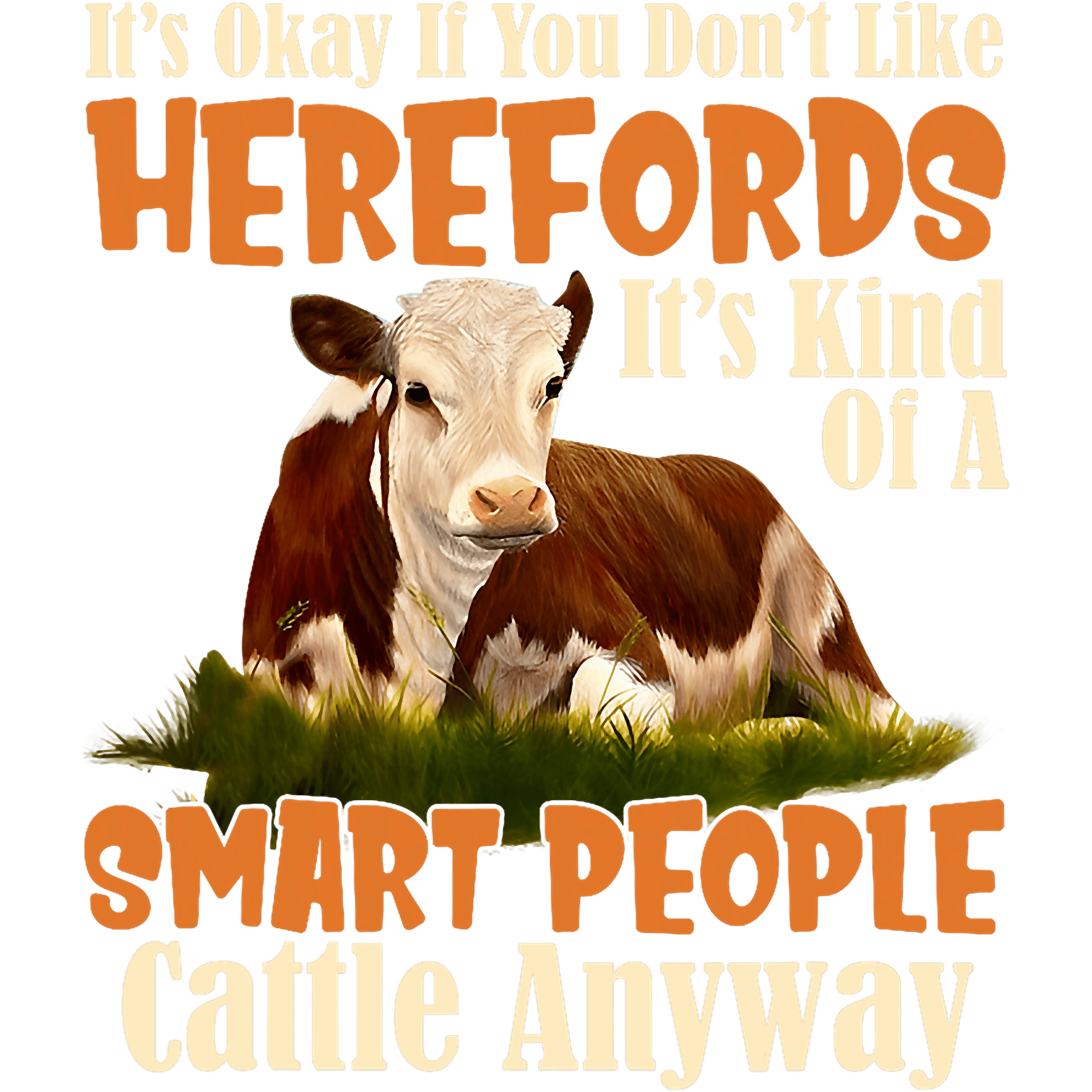 Its Okay If You Dont Like Herefords DTF Transfer