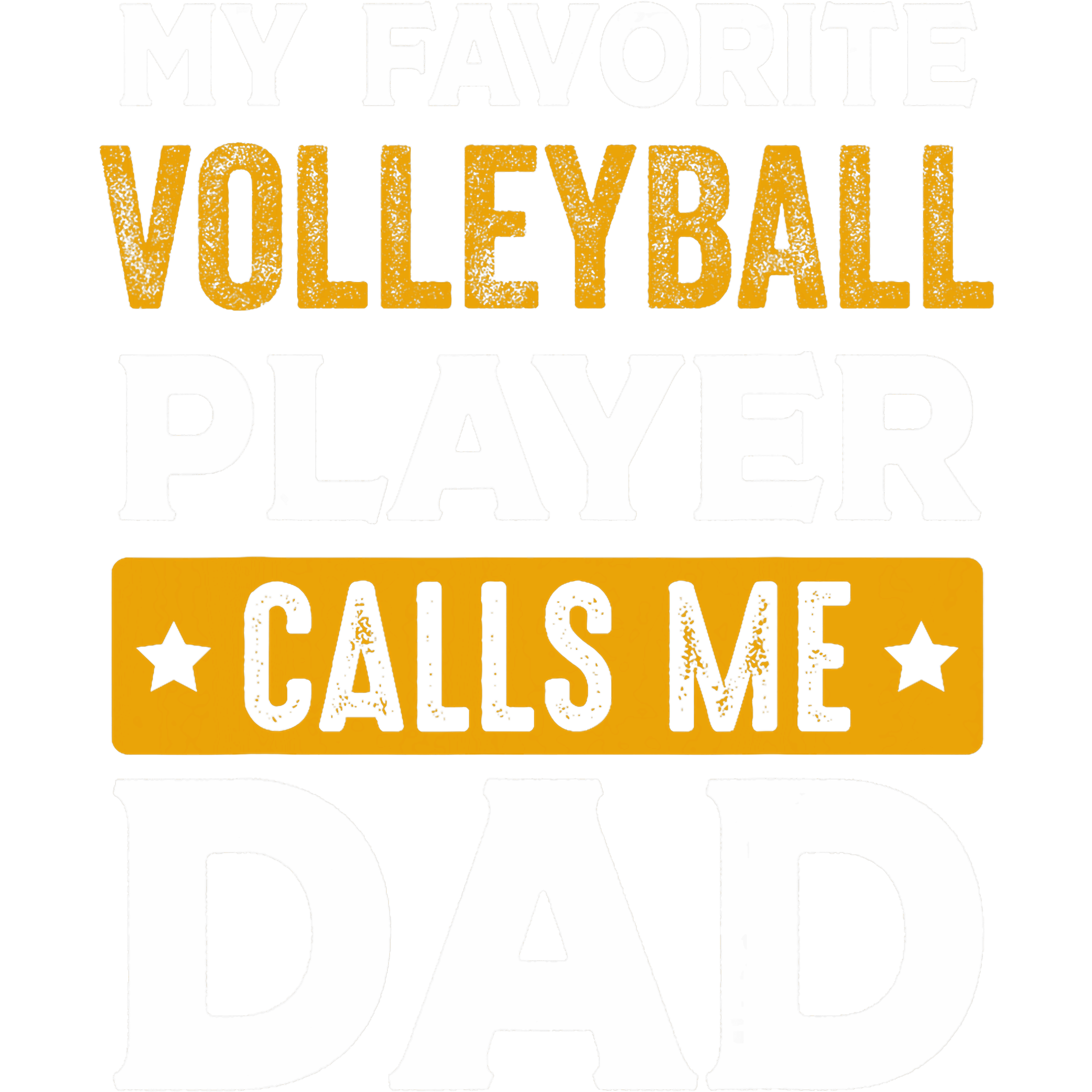 My Favorite Volleyball Player Calls Me Dad DTF Transfer
