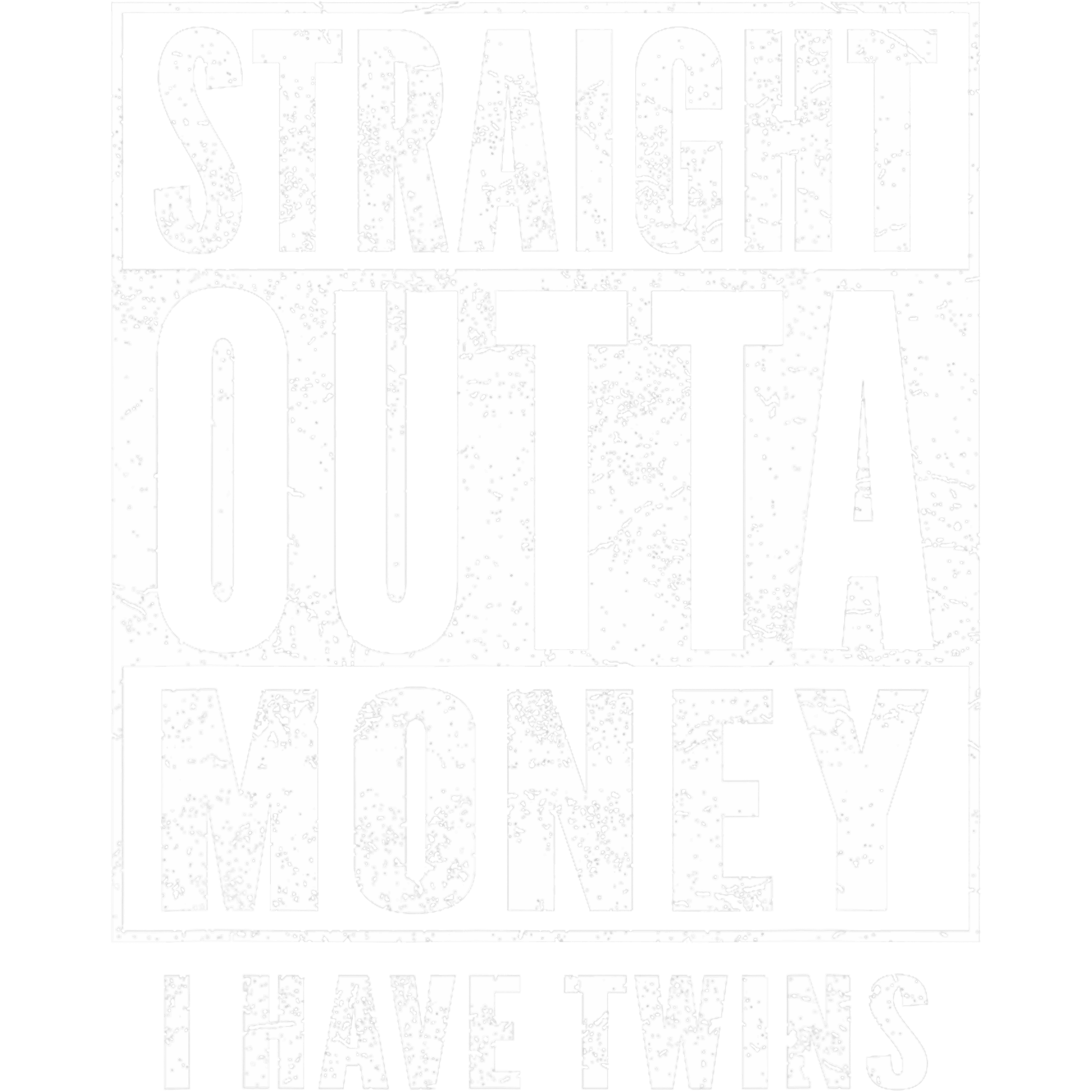 Straight Outta Money DTF Transfer