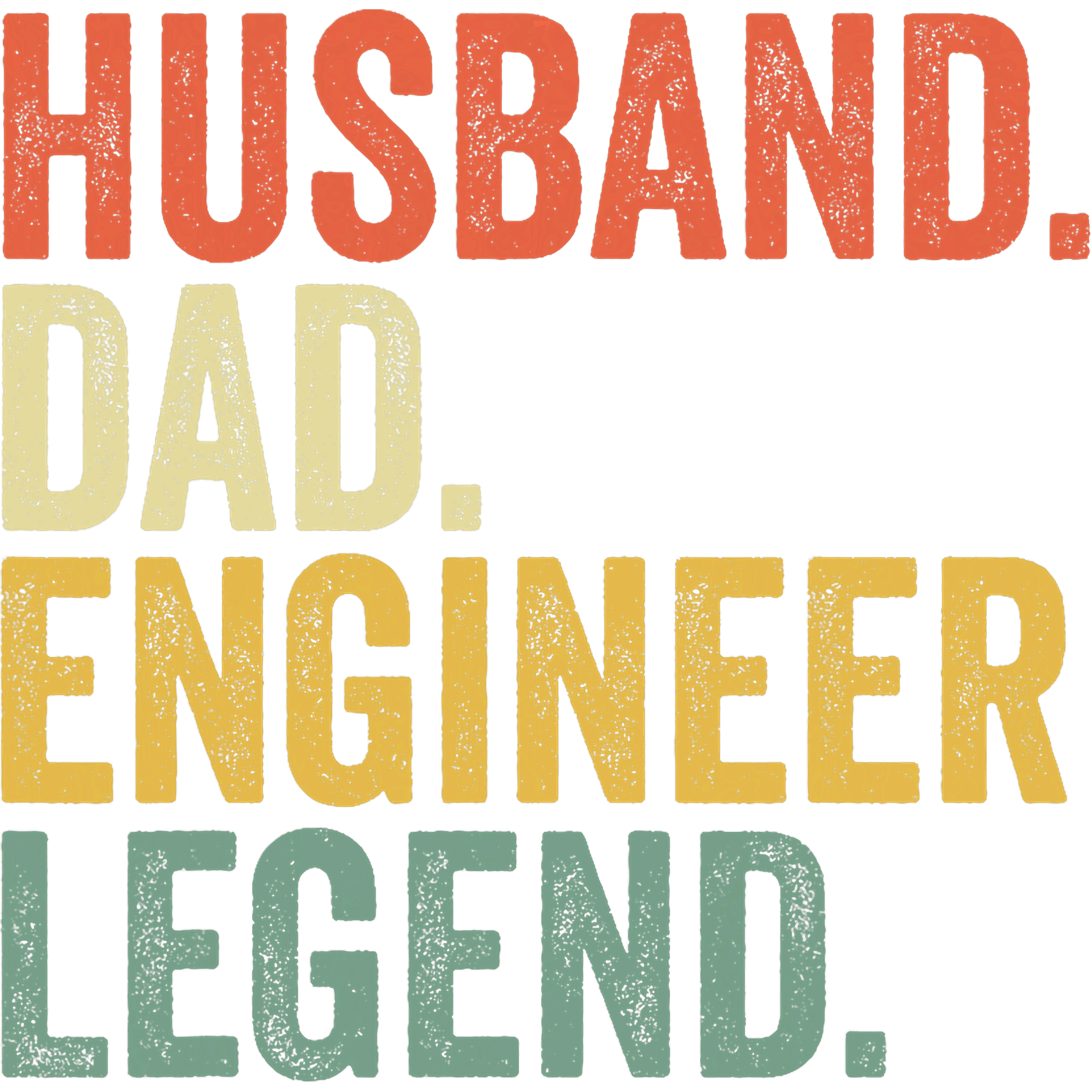 Husband Dad Engineer Legend DTF Transfer