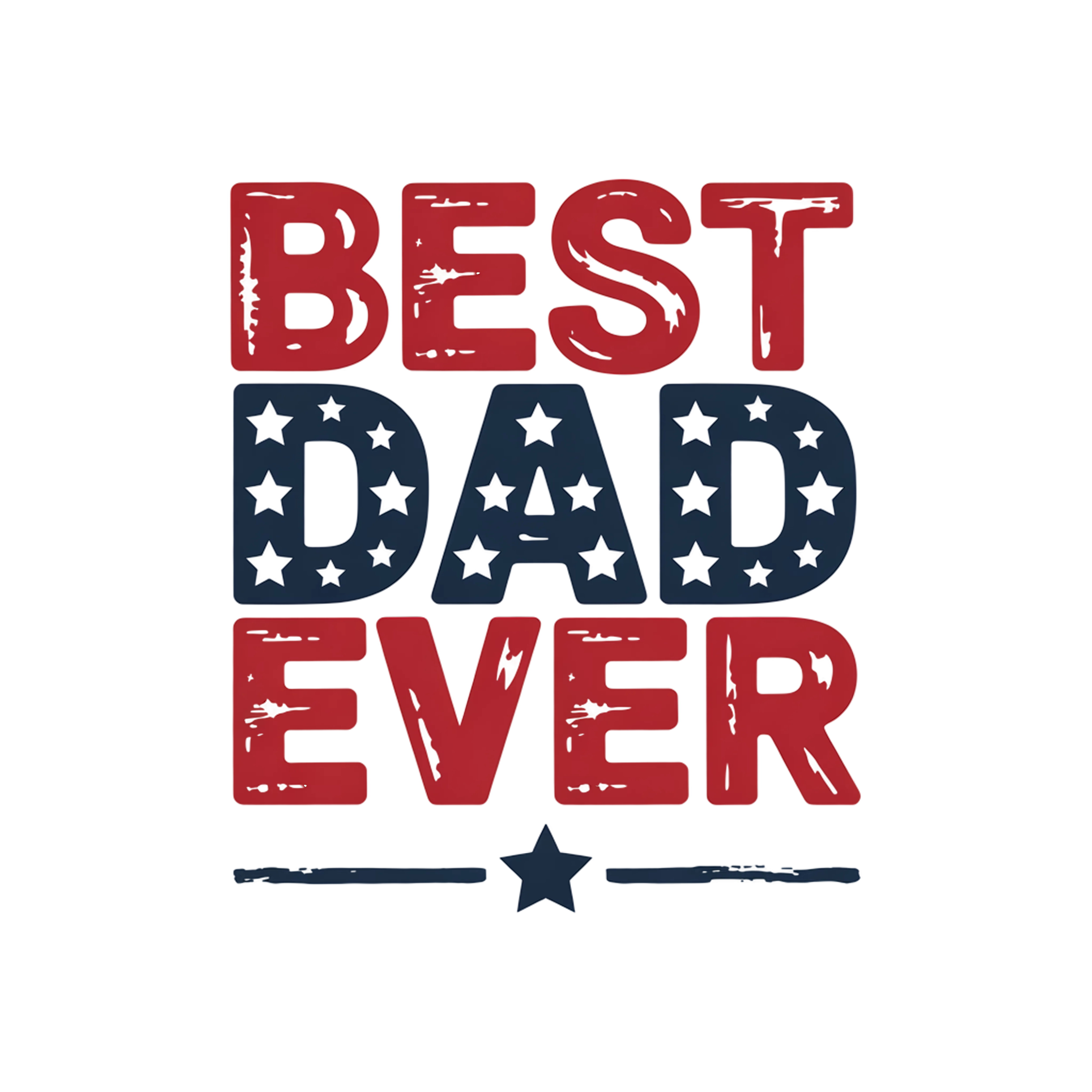 Best Dad Ever Stars DTF Transfer