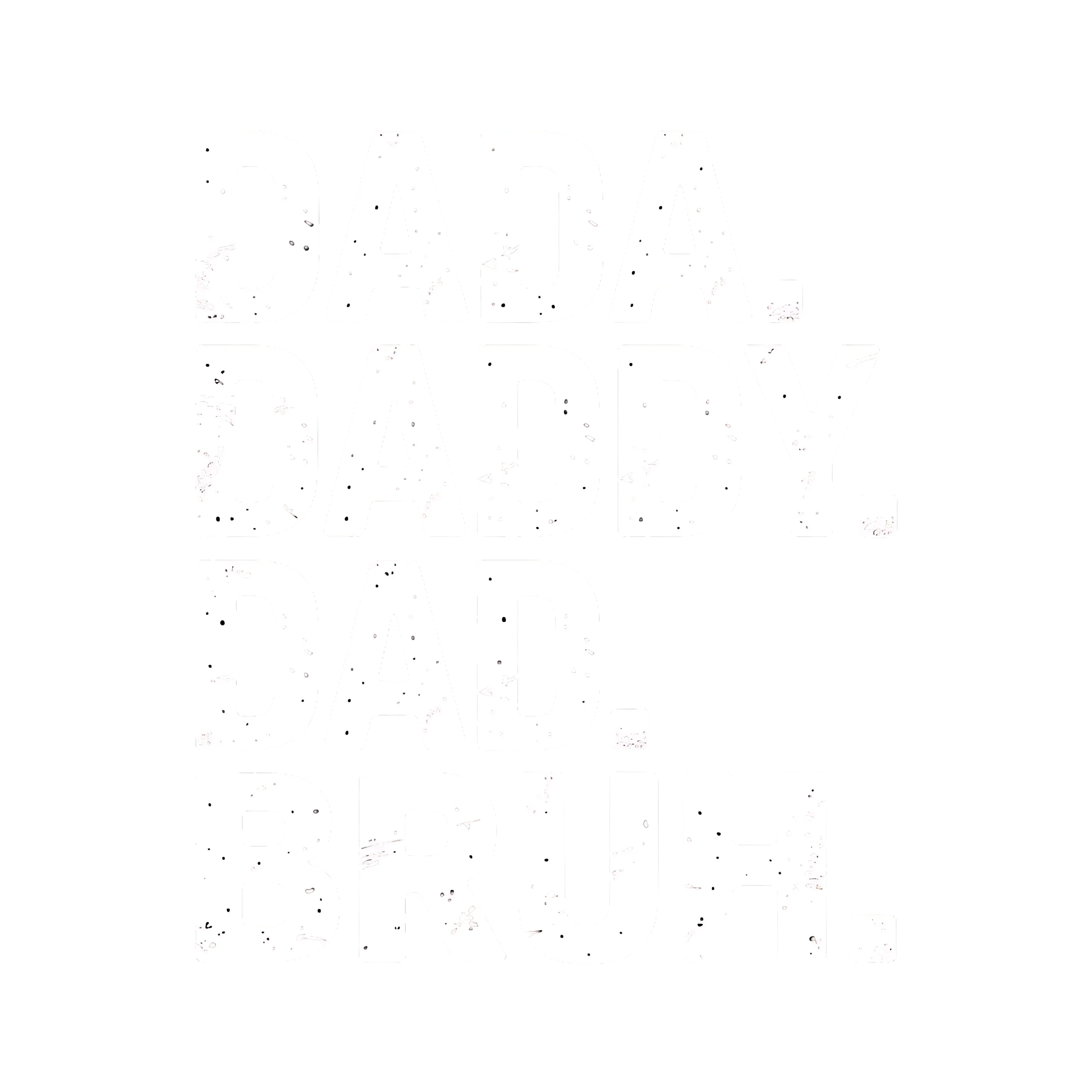 Dada Daddy Dad Bruh DTF Transfer